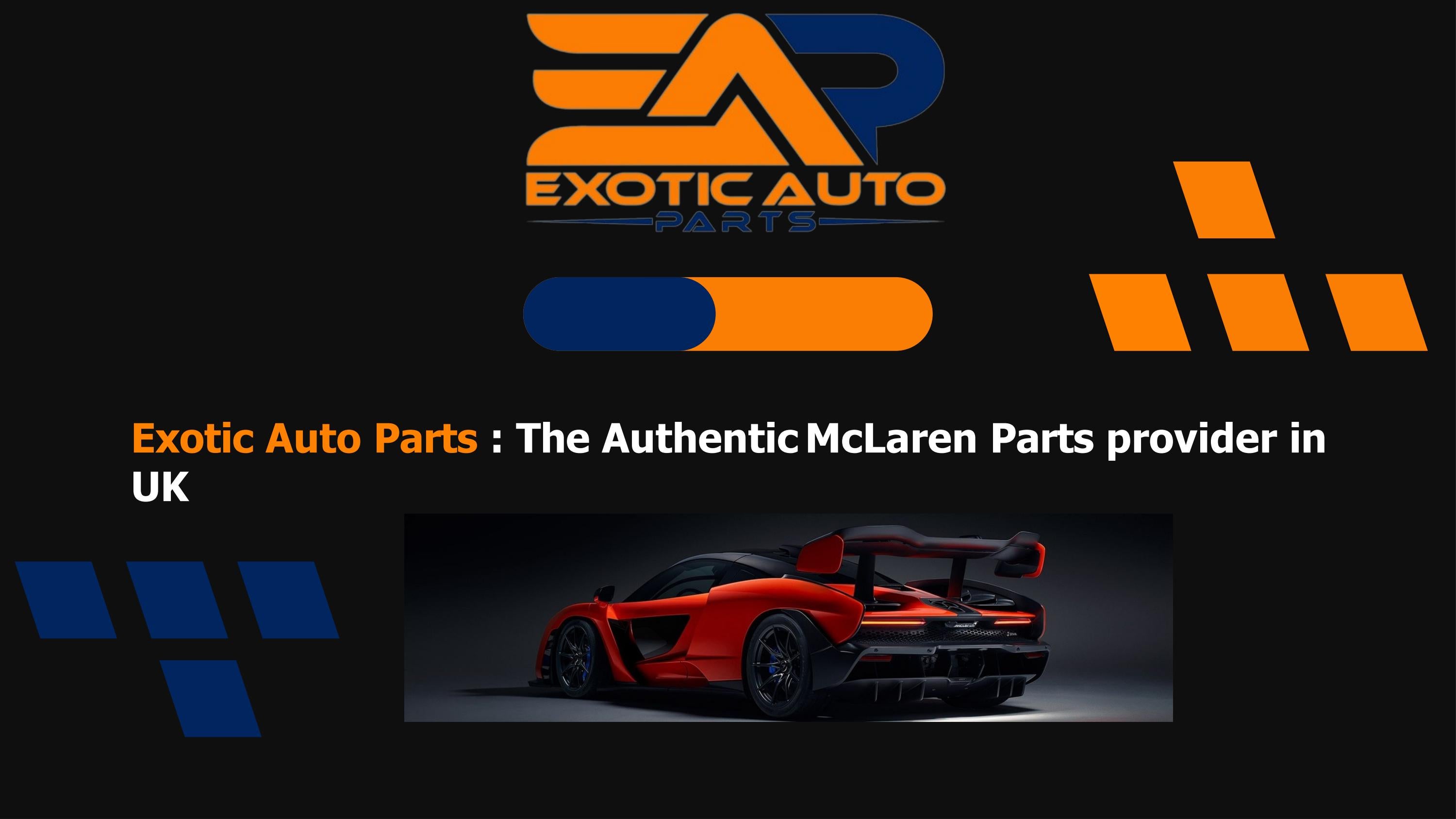 Exotic Auto PartsThe Authentic McLaren Parts provider in UK by Exotic