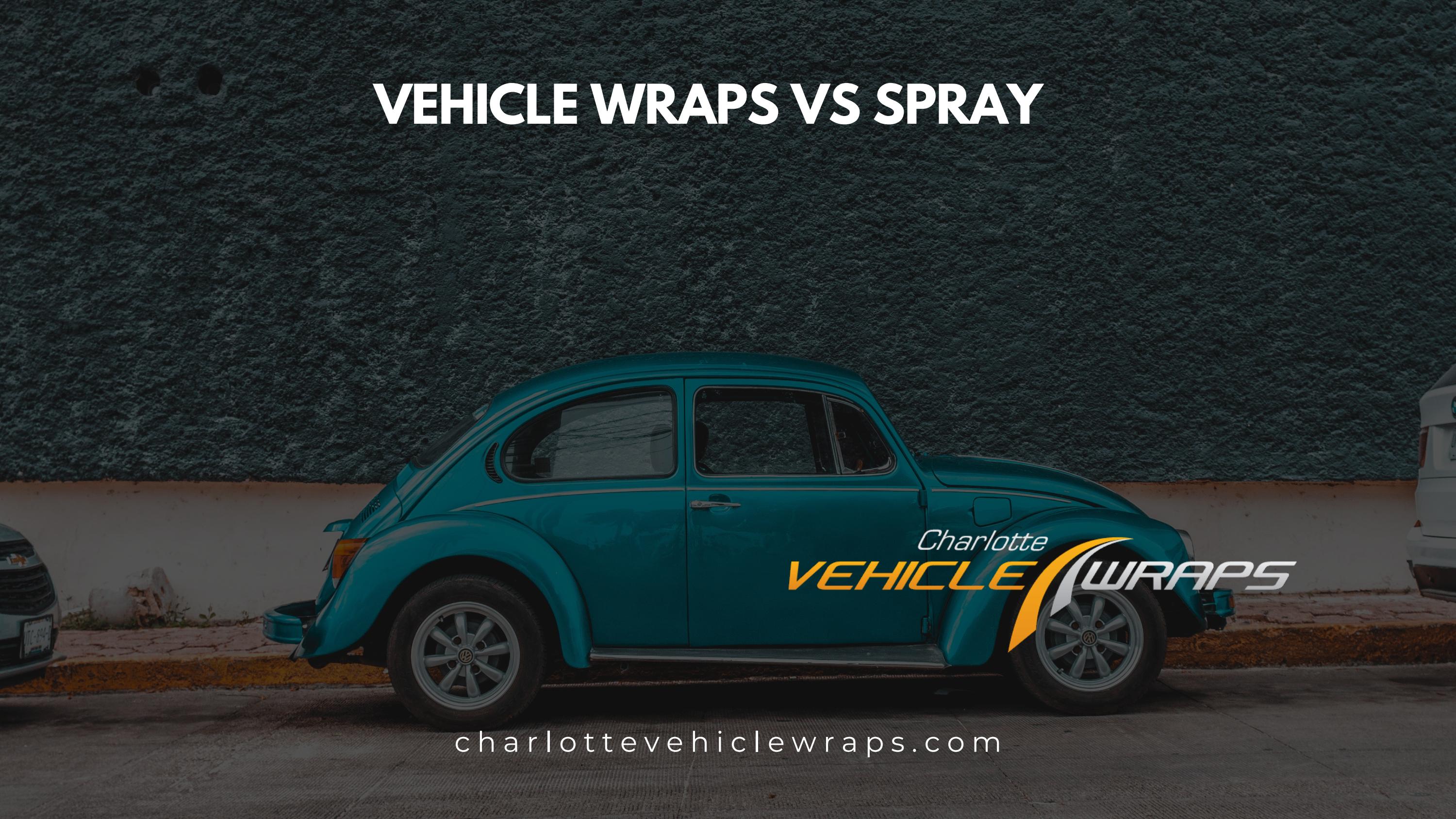 Vehicle Wraps vs Spray by charlottevehiclewraps Issuu
