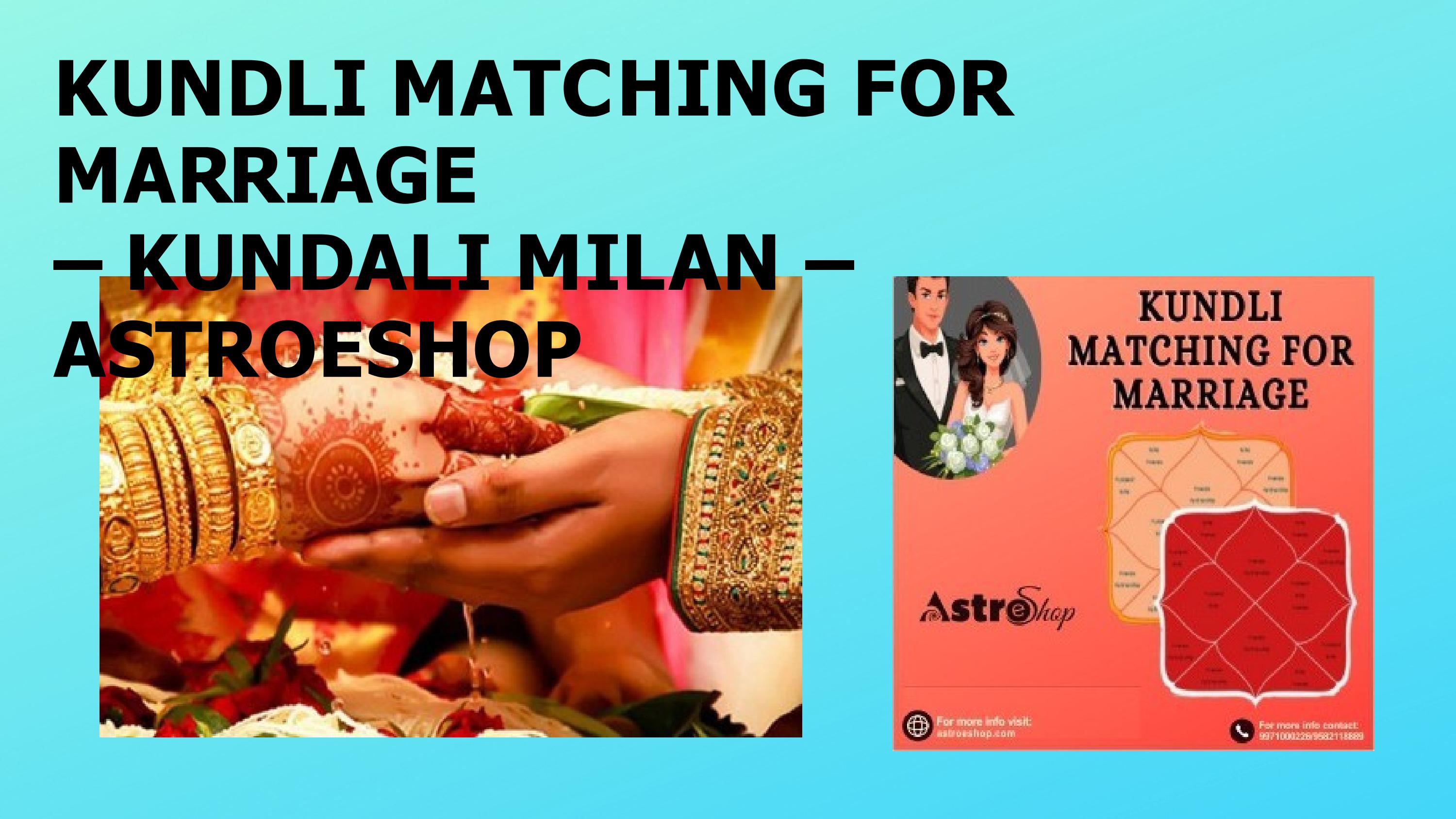 Kundli Matching for Marriage Kundali Milan by