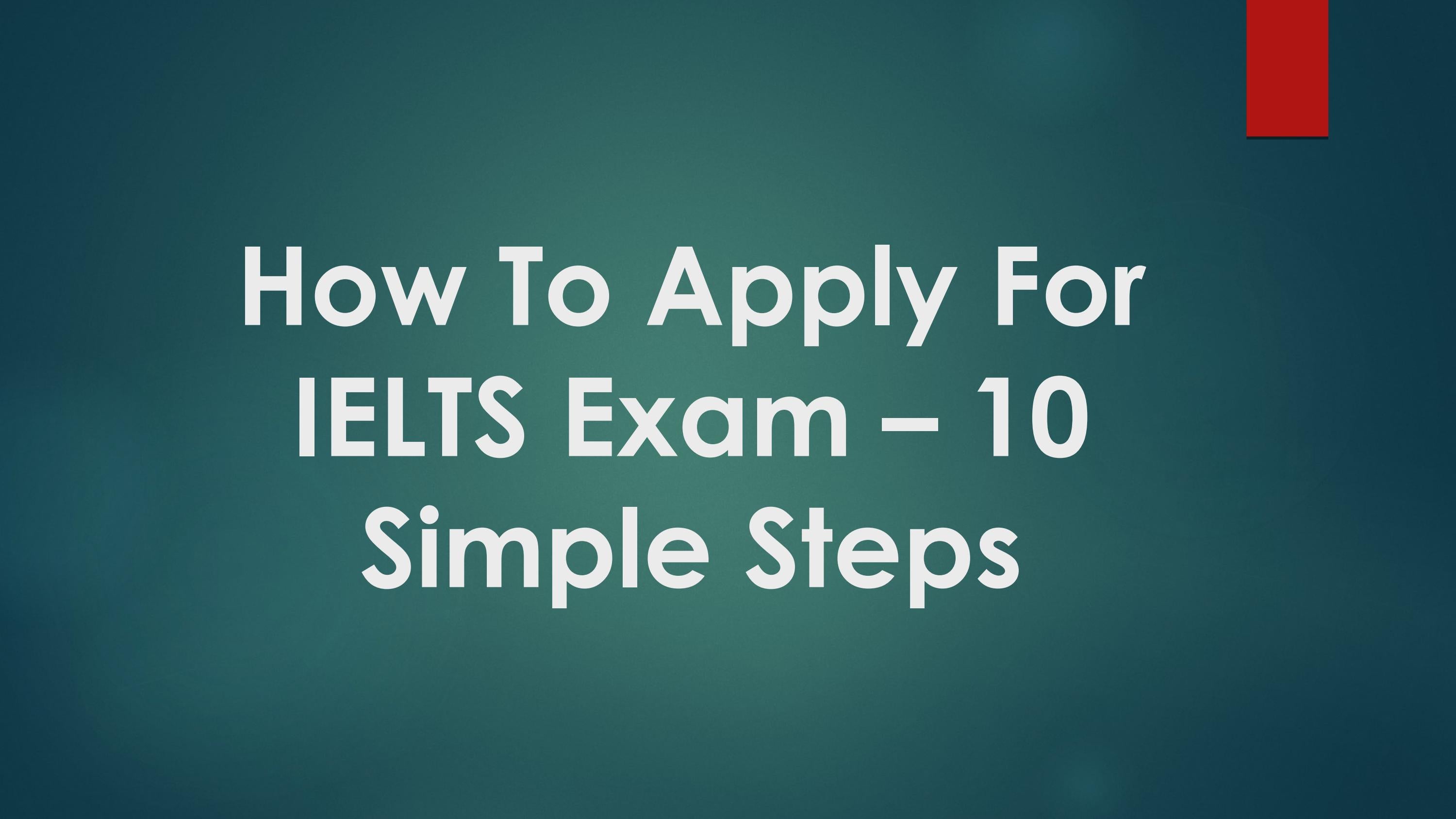 How To Apply For IELTS Exam 10 Simple Steps By Coursementor07 Issuu