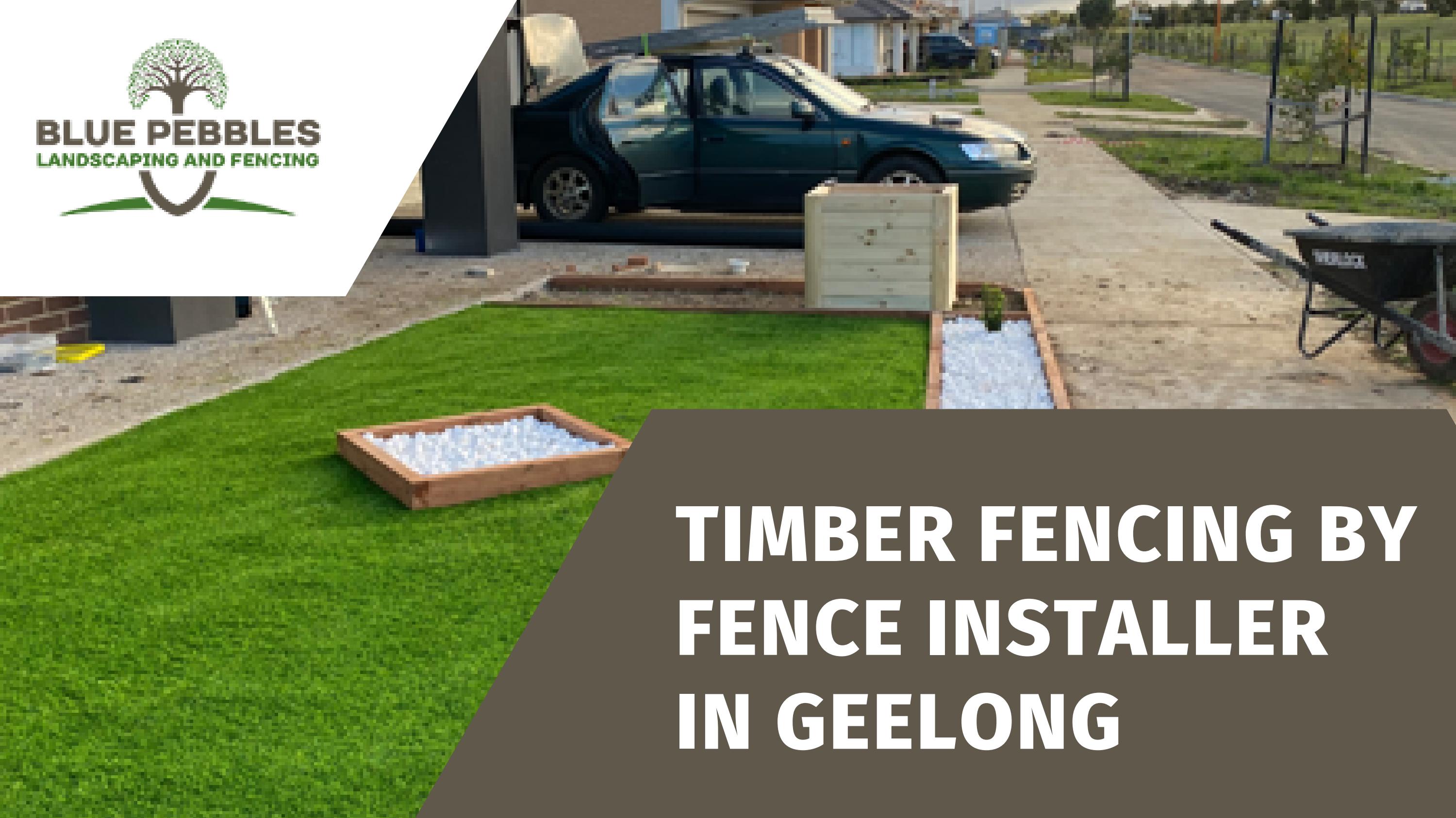 Timber Fencing by Fence Installer in Geelong by bluepebbleslandscapingandfencing Issuu