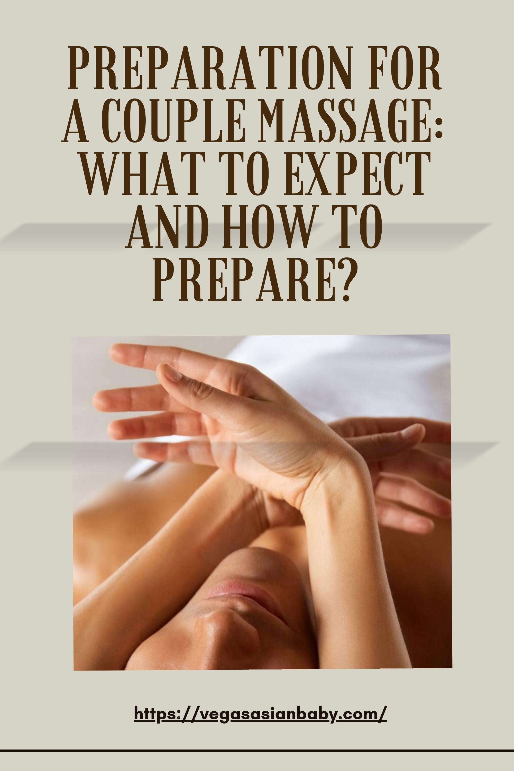 Preparation For A Couple Massage What To Expect And How To Prepare? by