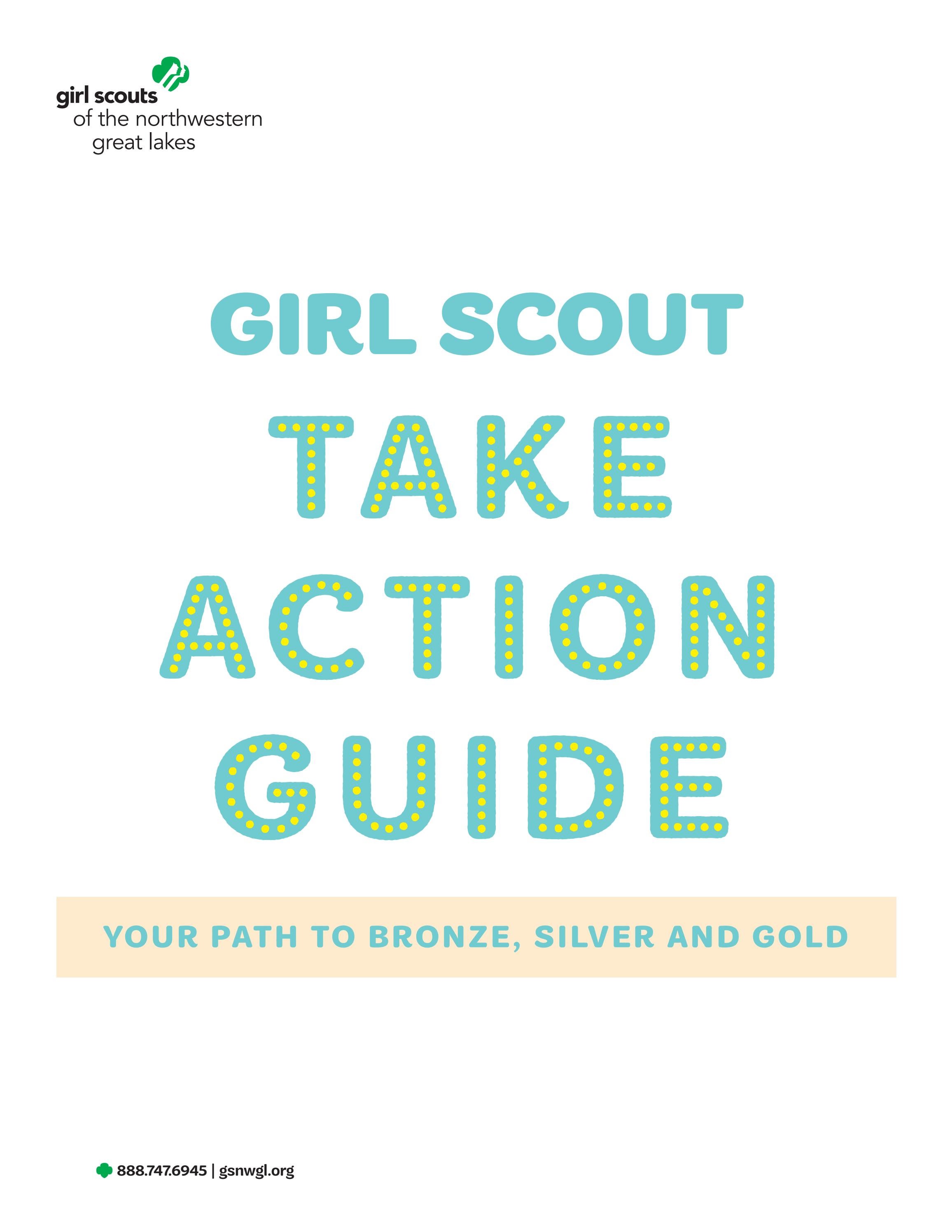 Girl Scout Take Action Guide by Girl Scouts of the Northwestern Great