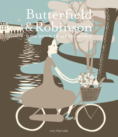 Cover of "Butterfield & Robinson 2023 Trip Catalogue | Luxury Travel"