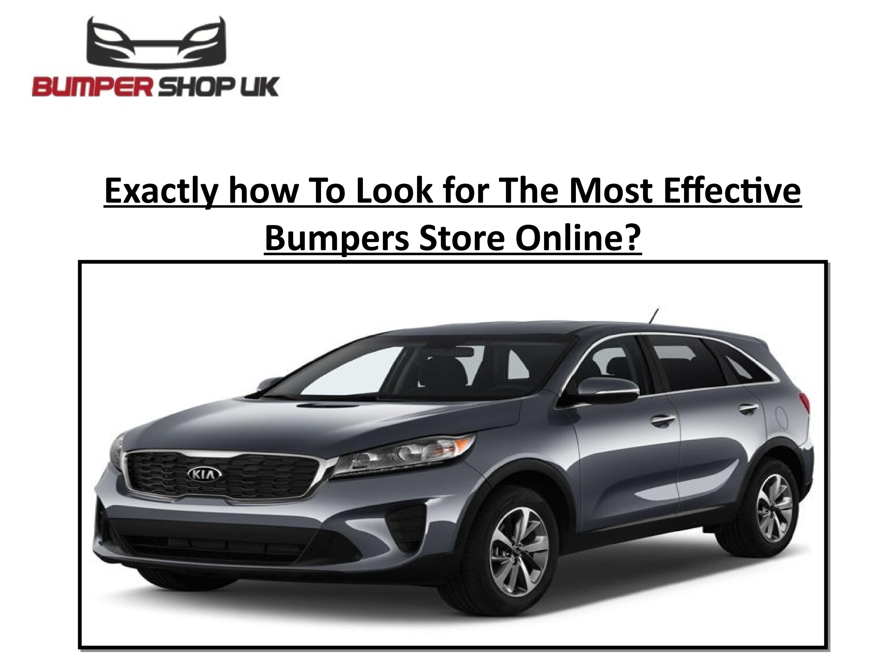 Exactly how To Look for The Most Effective Bumpers Store Online? by Bumper Shop UK Issuu