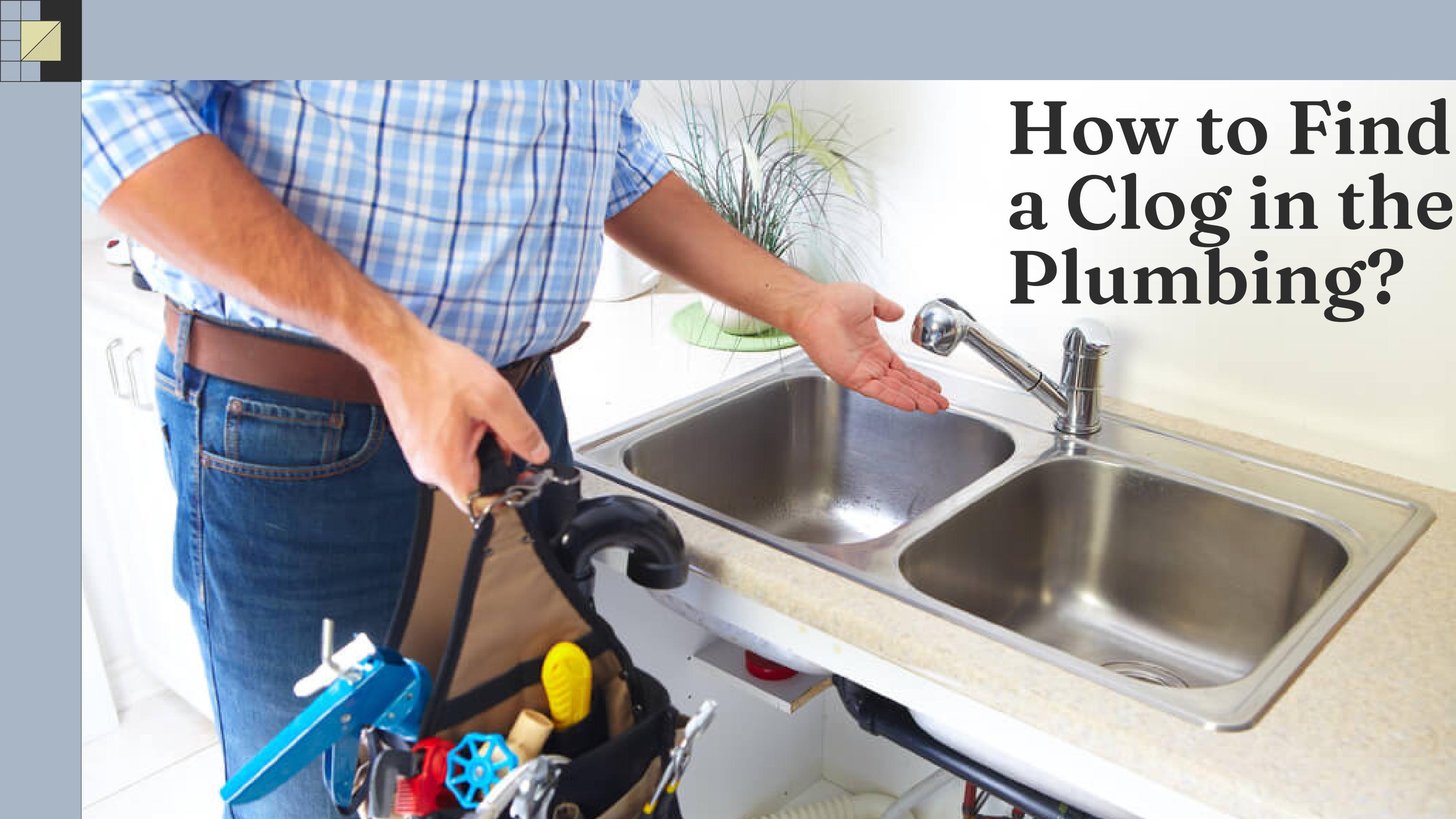 What Are the Causes of Clogs in the Plumbing? by preferredplumbing1 Issuu
