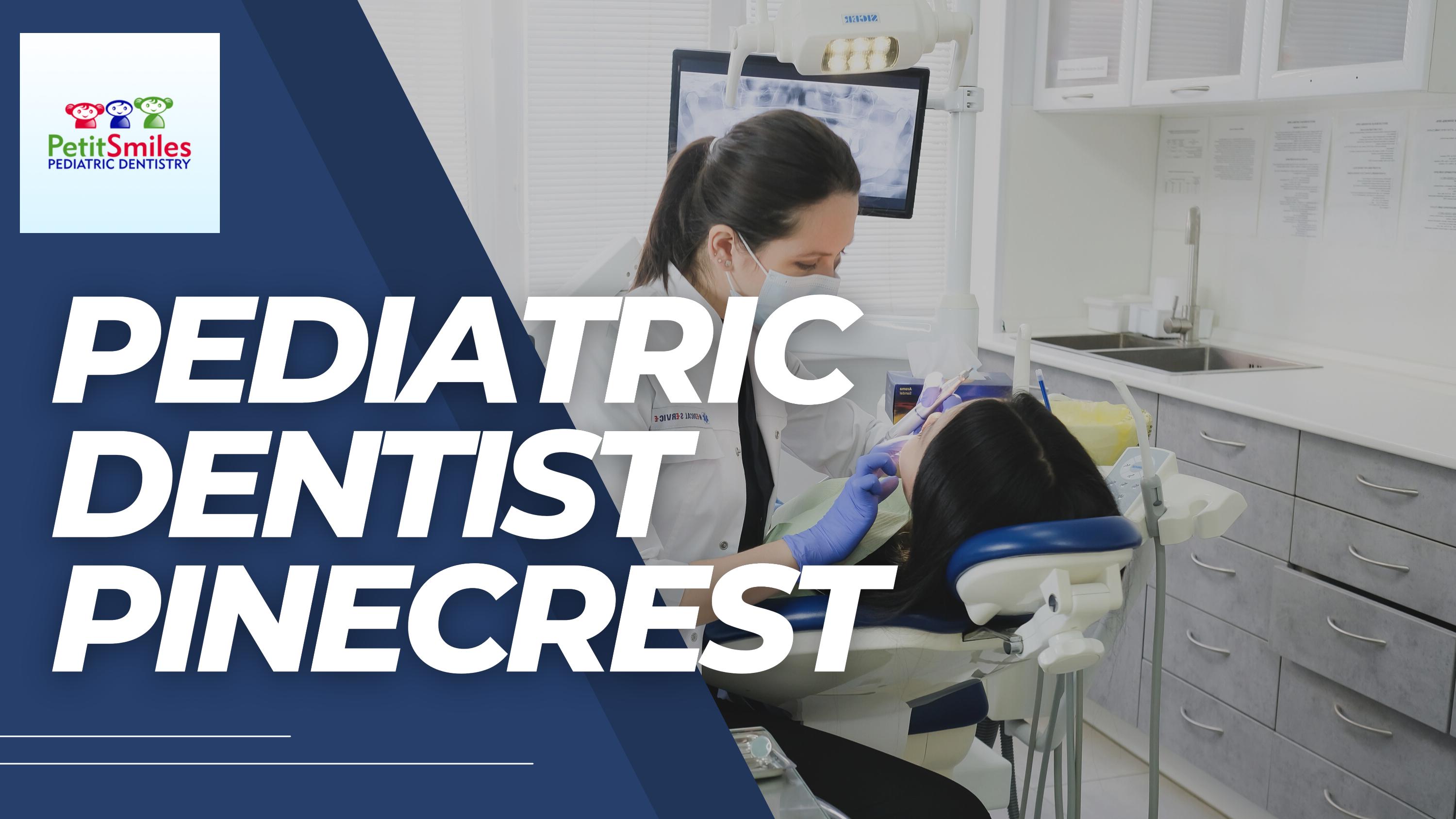 Pediatric Dentist Pinecrest Nearby Petit Smiles Pediatric Dentist by