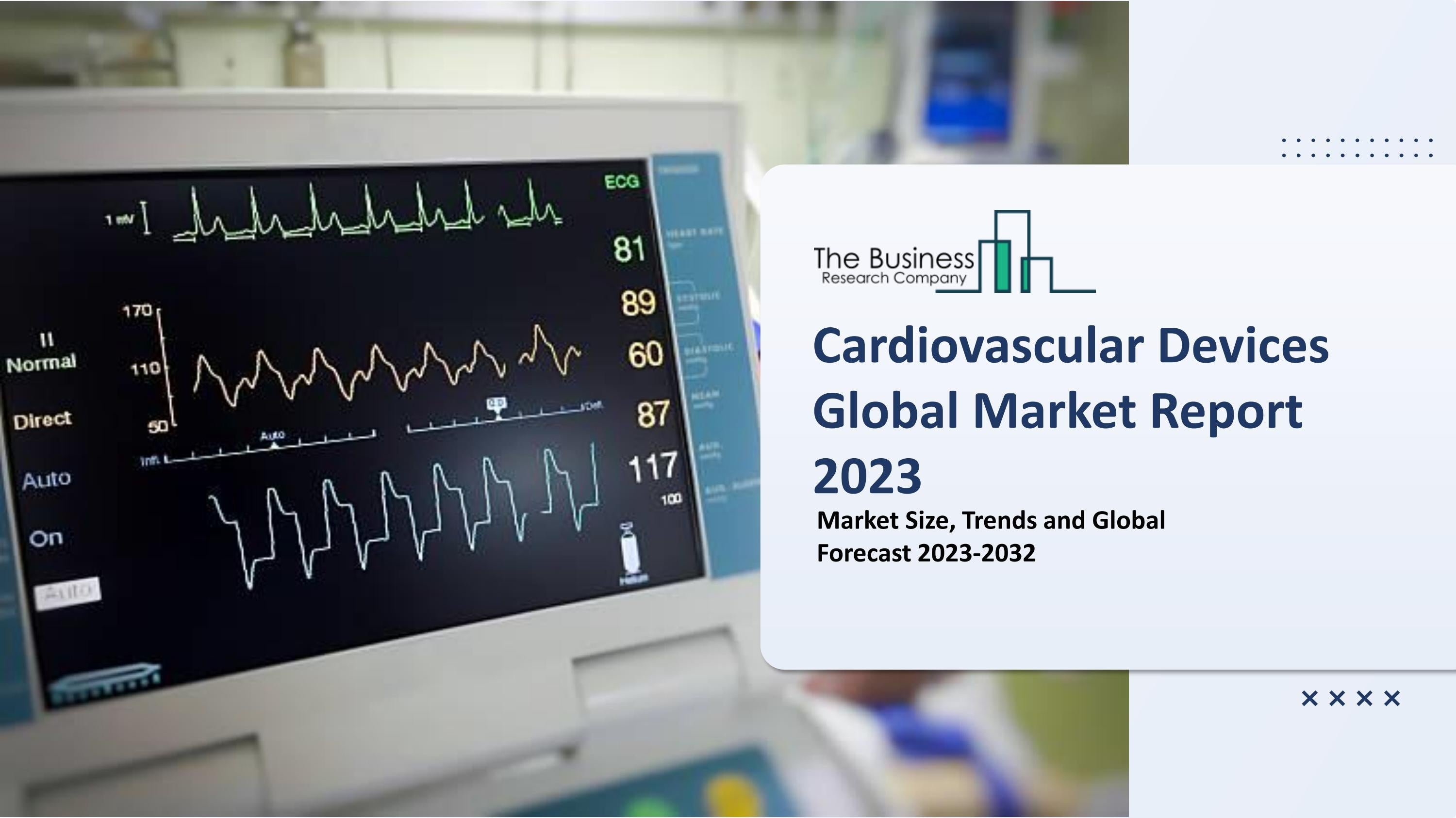 Cardiovascular Devices Market Key Trends And Strategies For Expansion