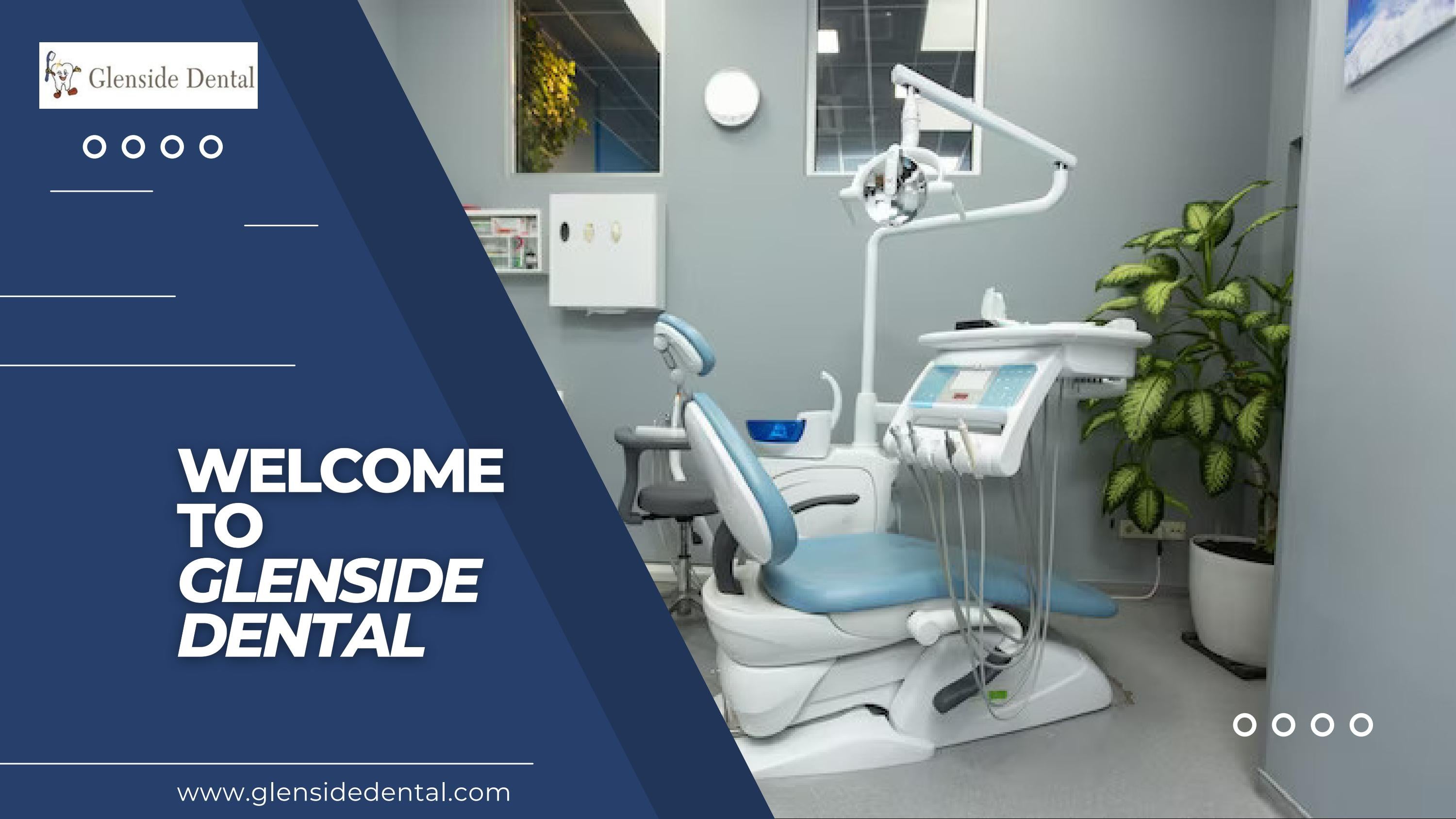 If You Want Dental Services in Richmond at Glenside Dental by Glenside