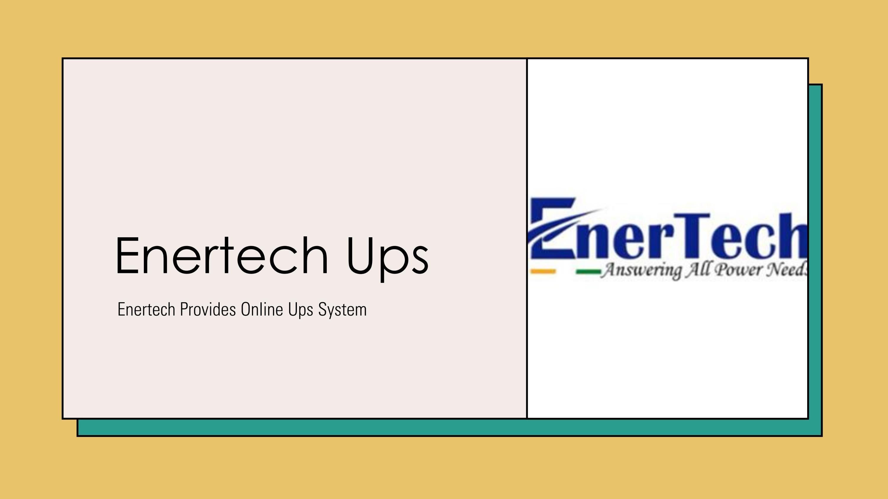 Enertech Provides Online Ups System by enertech ups Issuu