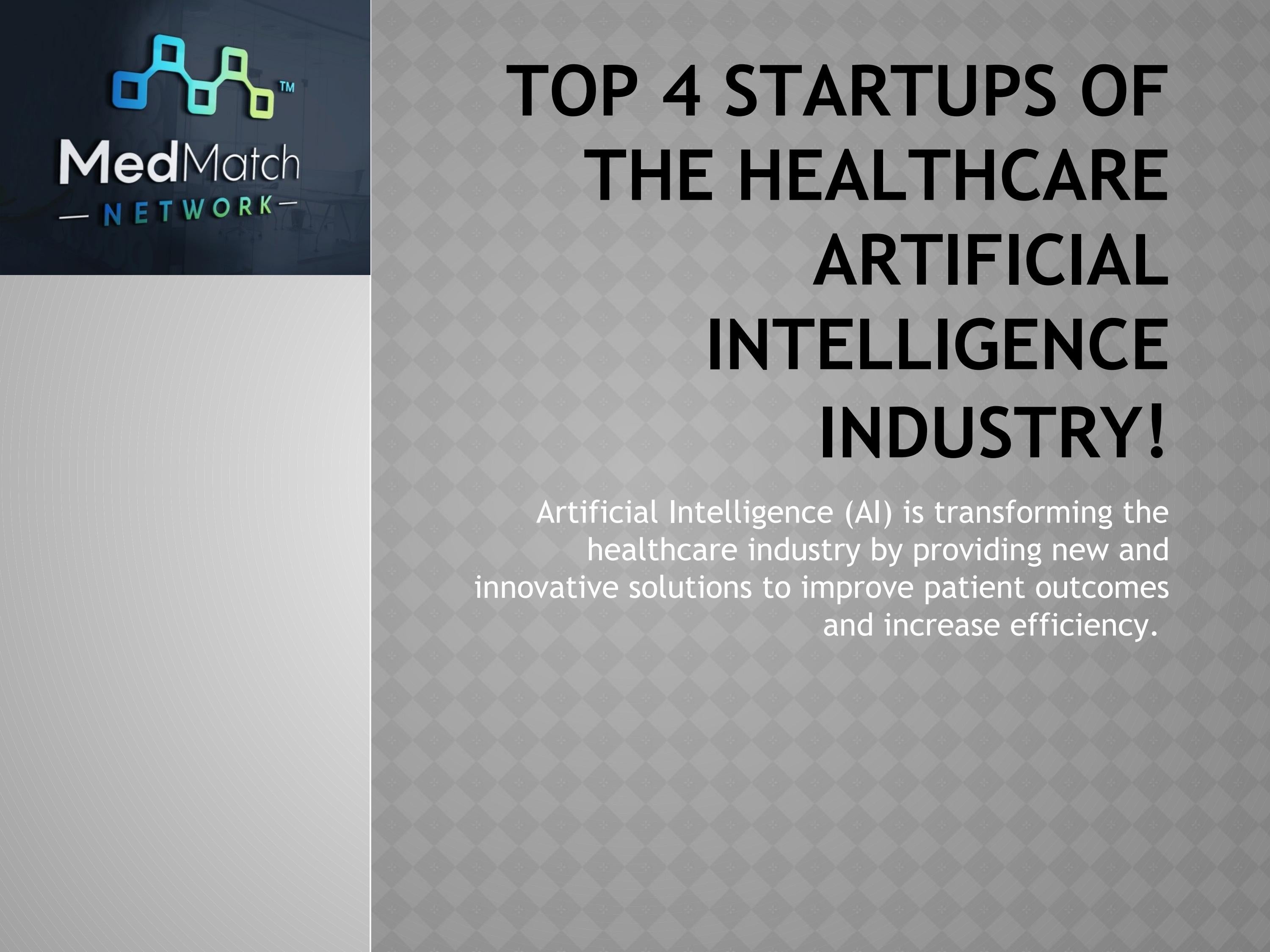 Top 4 Startups Of The Healthcare Artificial Intelligence Industry! by
