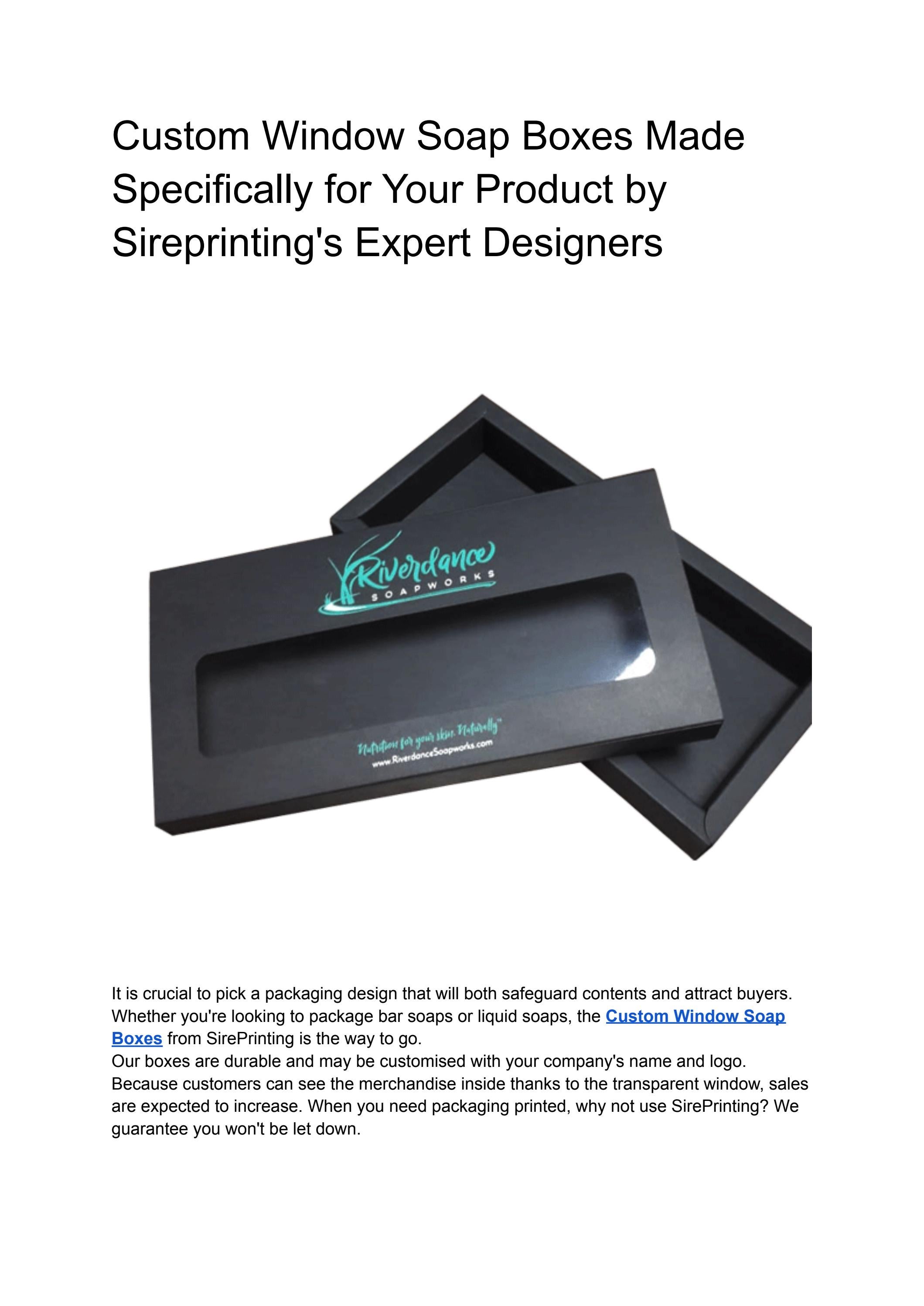 Custom Window Soap Boxes Made Specifically for Your Product by Sireprinting's Expert Designers
