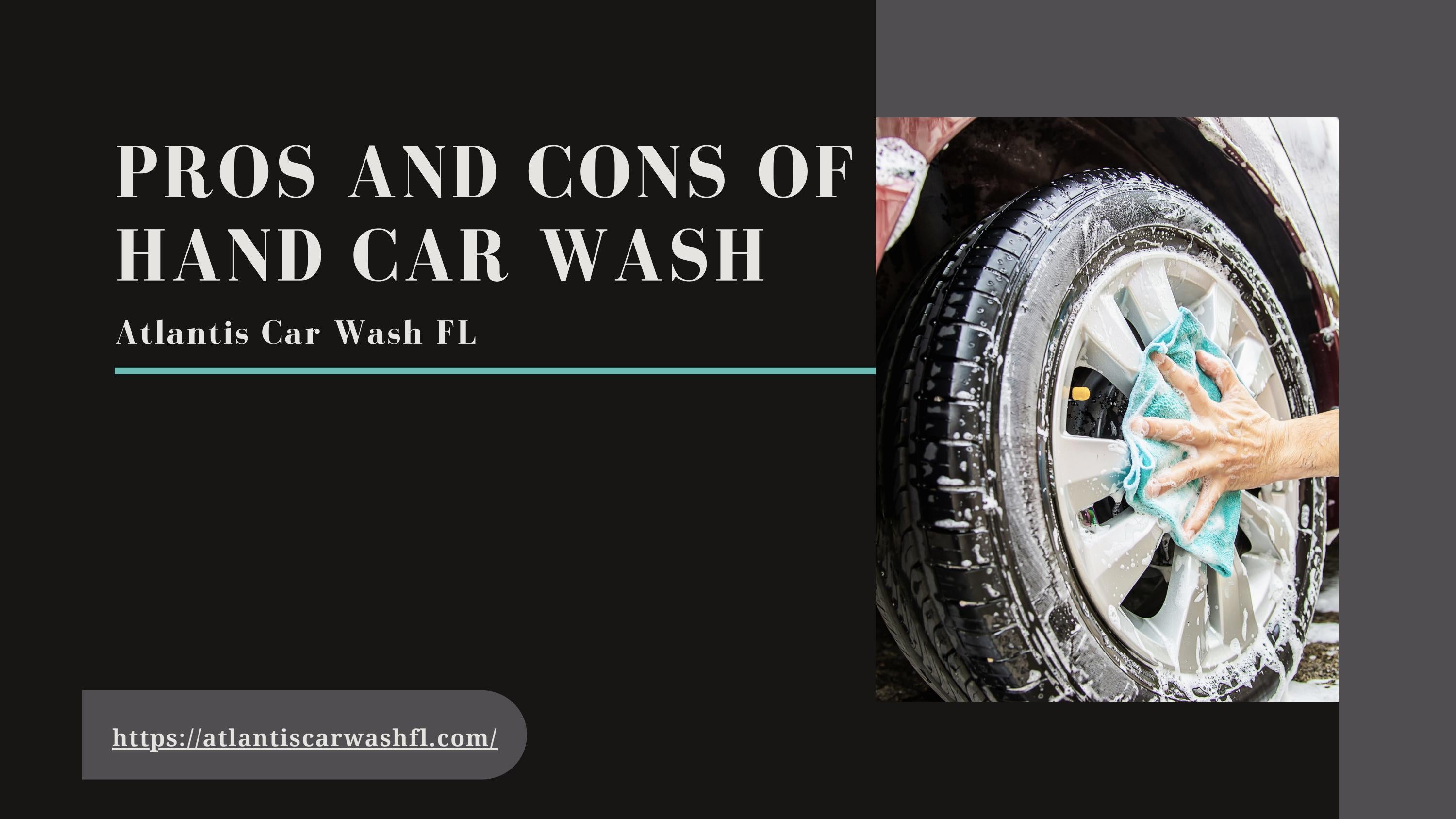 Pros and Cons of Handwashing a Car at Atlantis Car Wash FL by