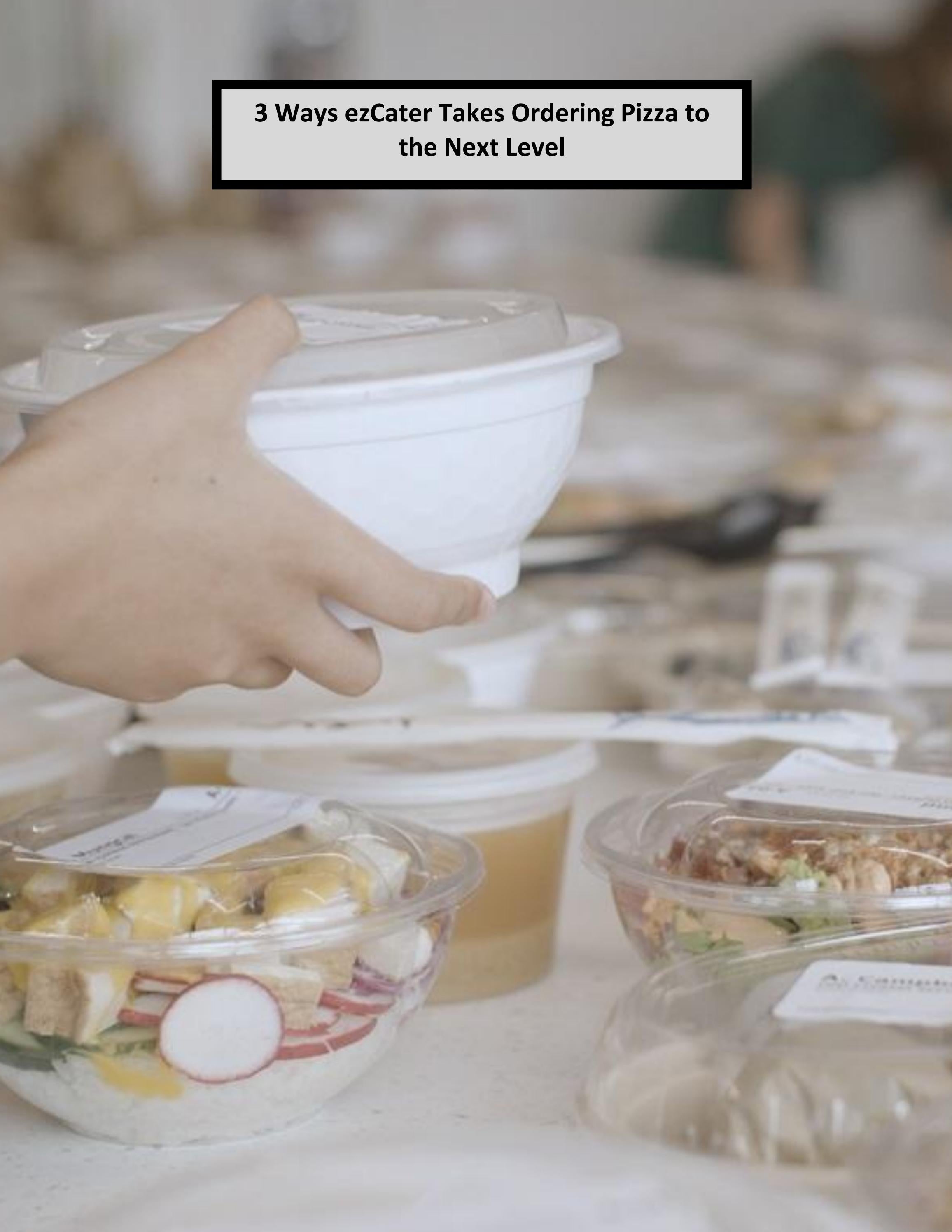 3 Ways ezCater Takes Ordering Pizza to the Next Level by ezCater Issuu