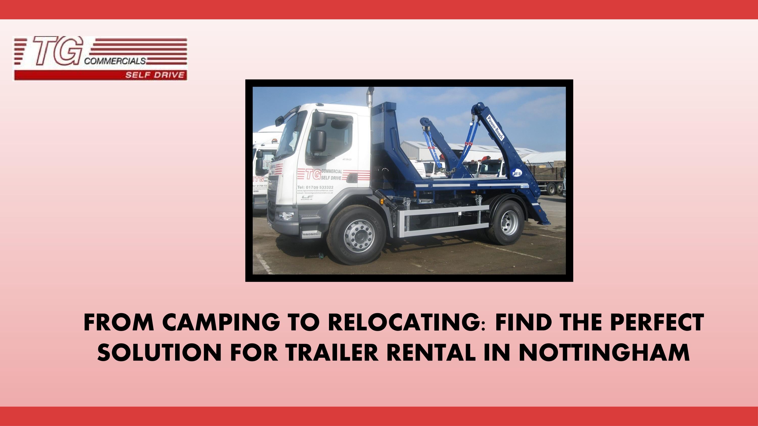 FROM CAMPING TO RELOCATING: FIND THE PERFECT SOLUTION FOR TRAILER