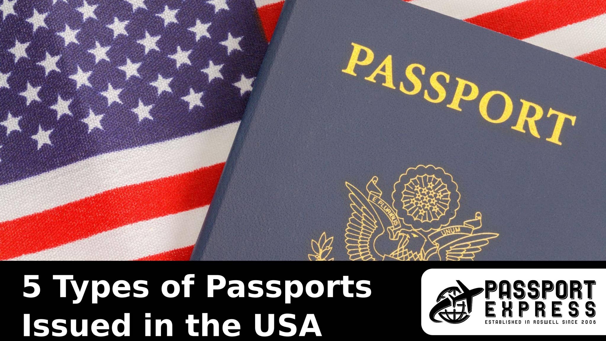 Types of Passports Issued in the United States by Passport Express Inc ...