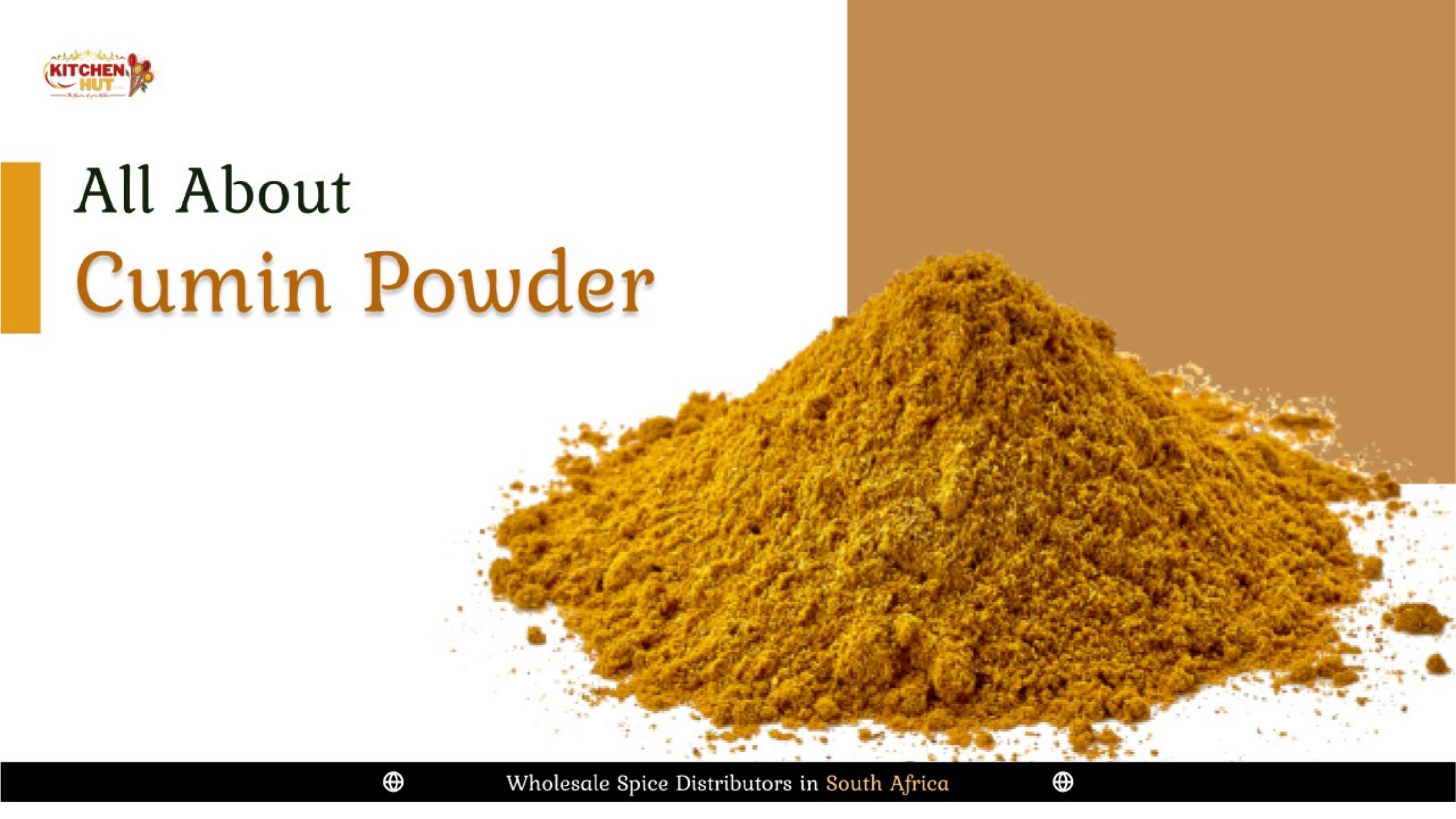 All About Cumin Powder Wholesale Spice Distributors in South Africa