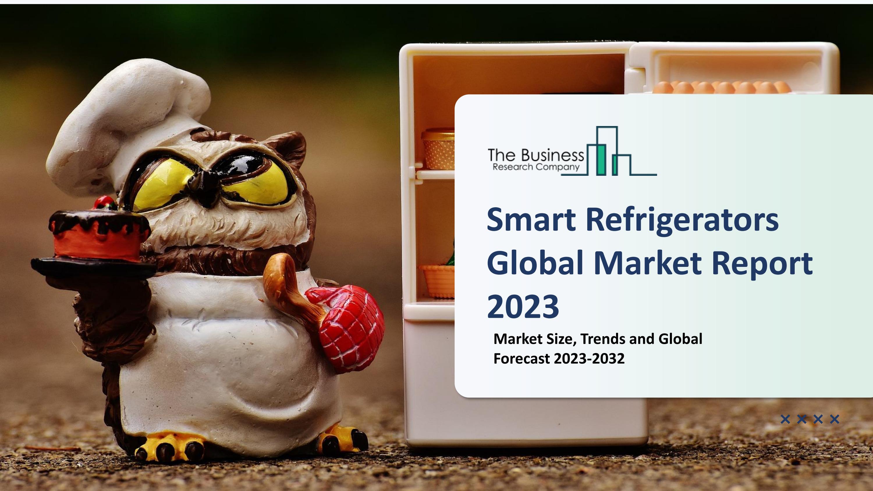 Smart Refrigerators Market Size, Trends, Demand Factors Report 2032 by