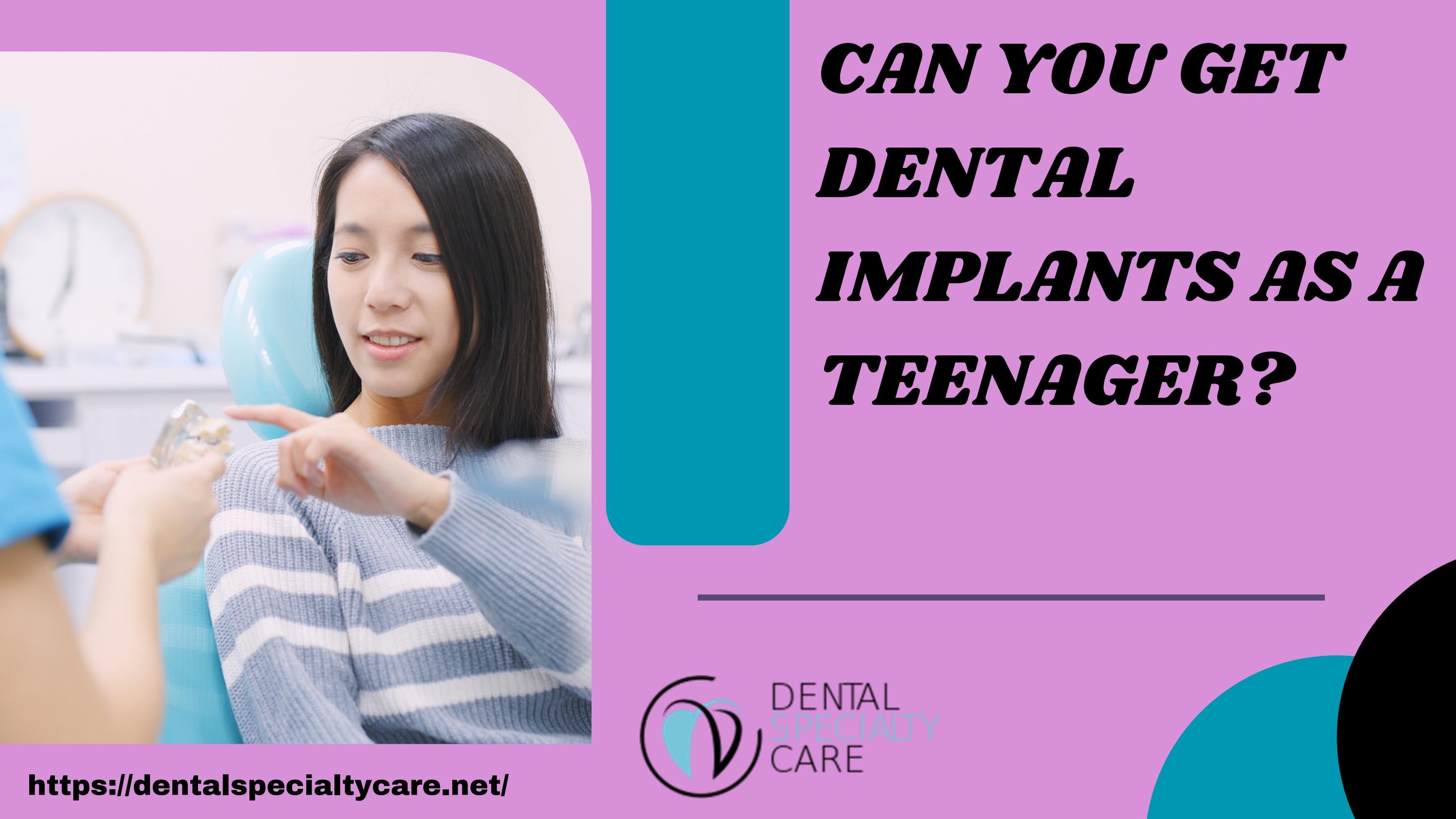 Can You Get Dental Implants as a Teenager? by specialtydentalcare Issuu