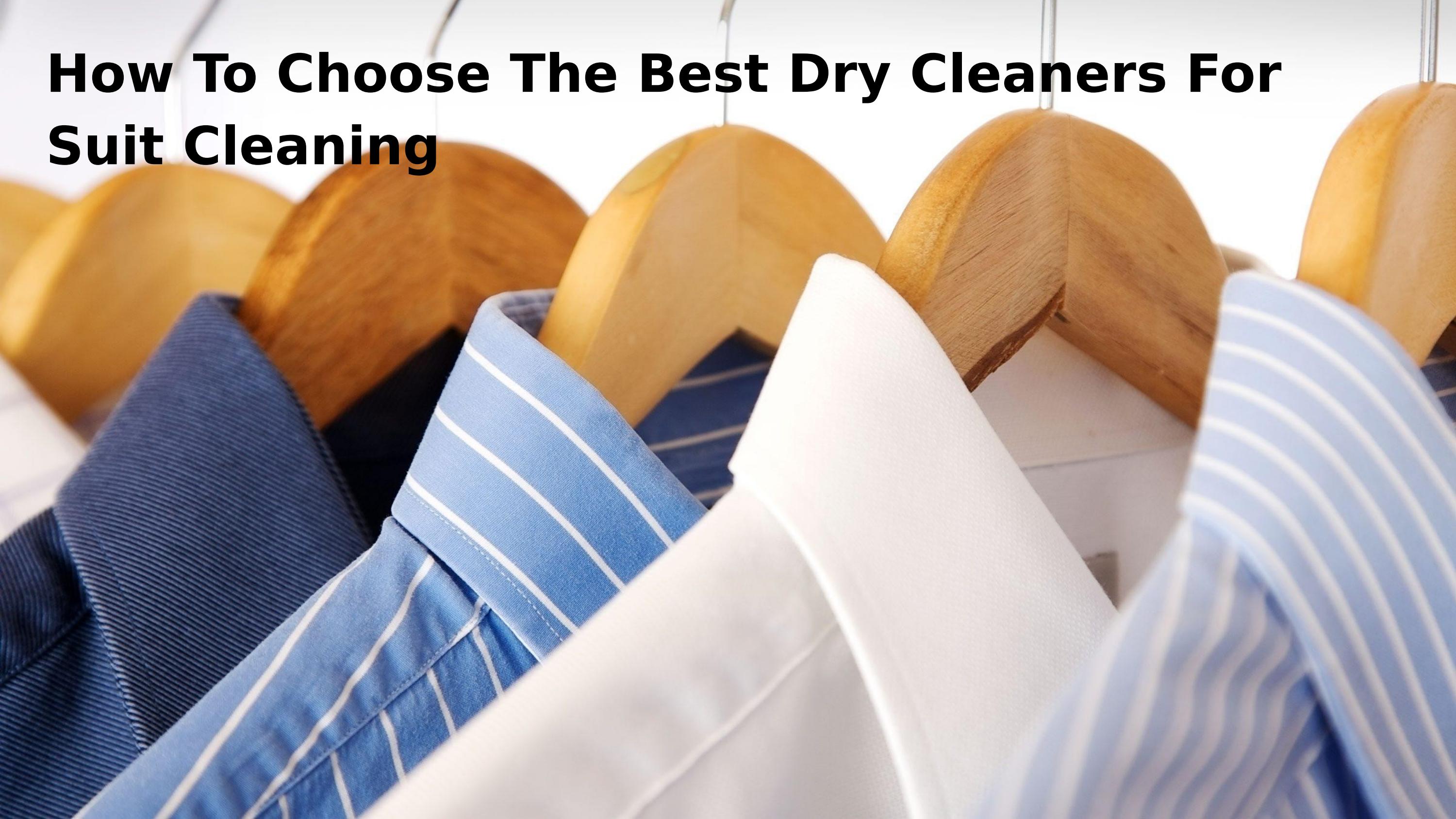 How To Choose The Best Dry Cleaners For Suit Cleaning by Opal