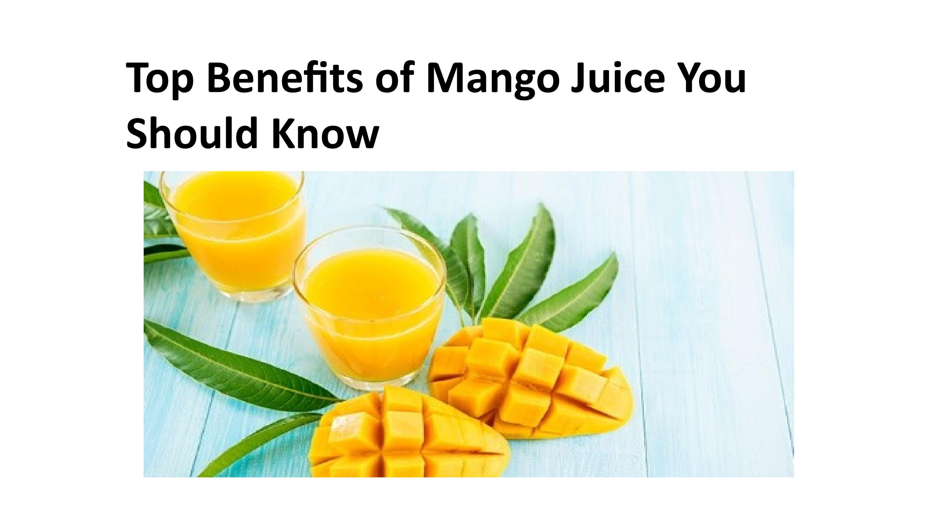 Top Benefits of Mango Juice You Should Know by Storia Foods Issuu
