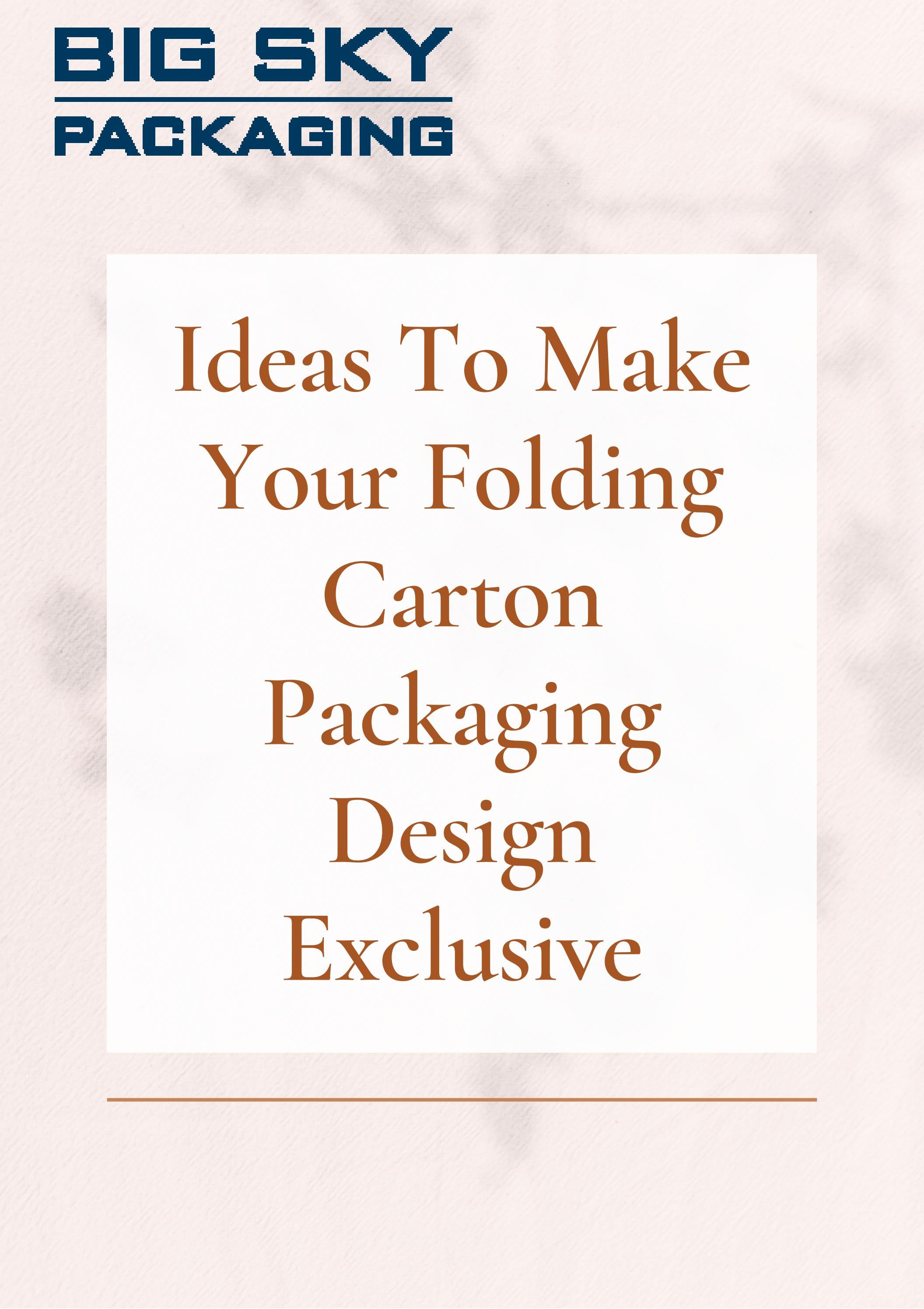 Ideas To Make Your Folding Carton Packaging Design Exclusive by Erin