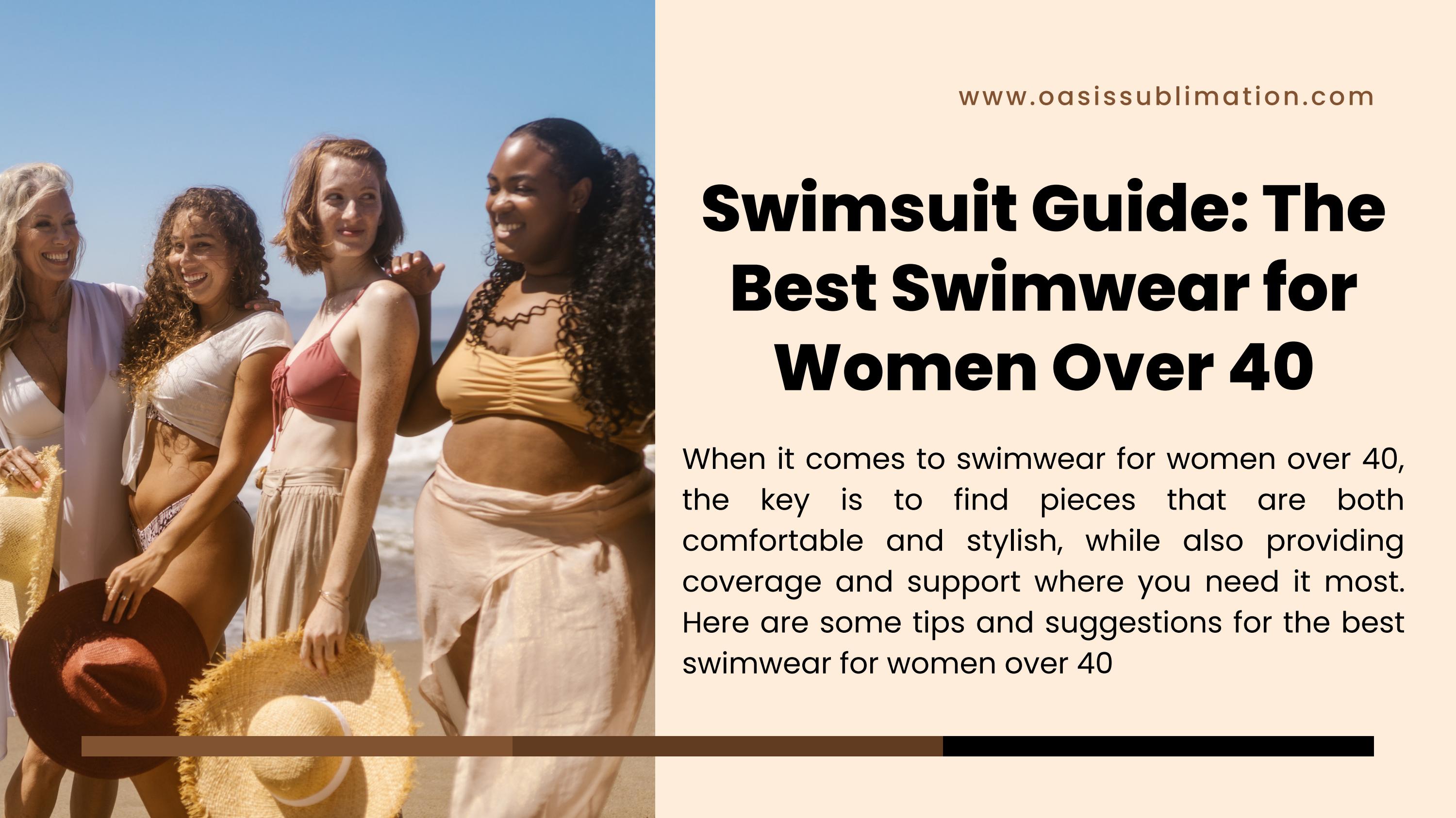 Swimsuit Guide The Best Swimwear for Women Over 40 by Oasis