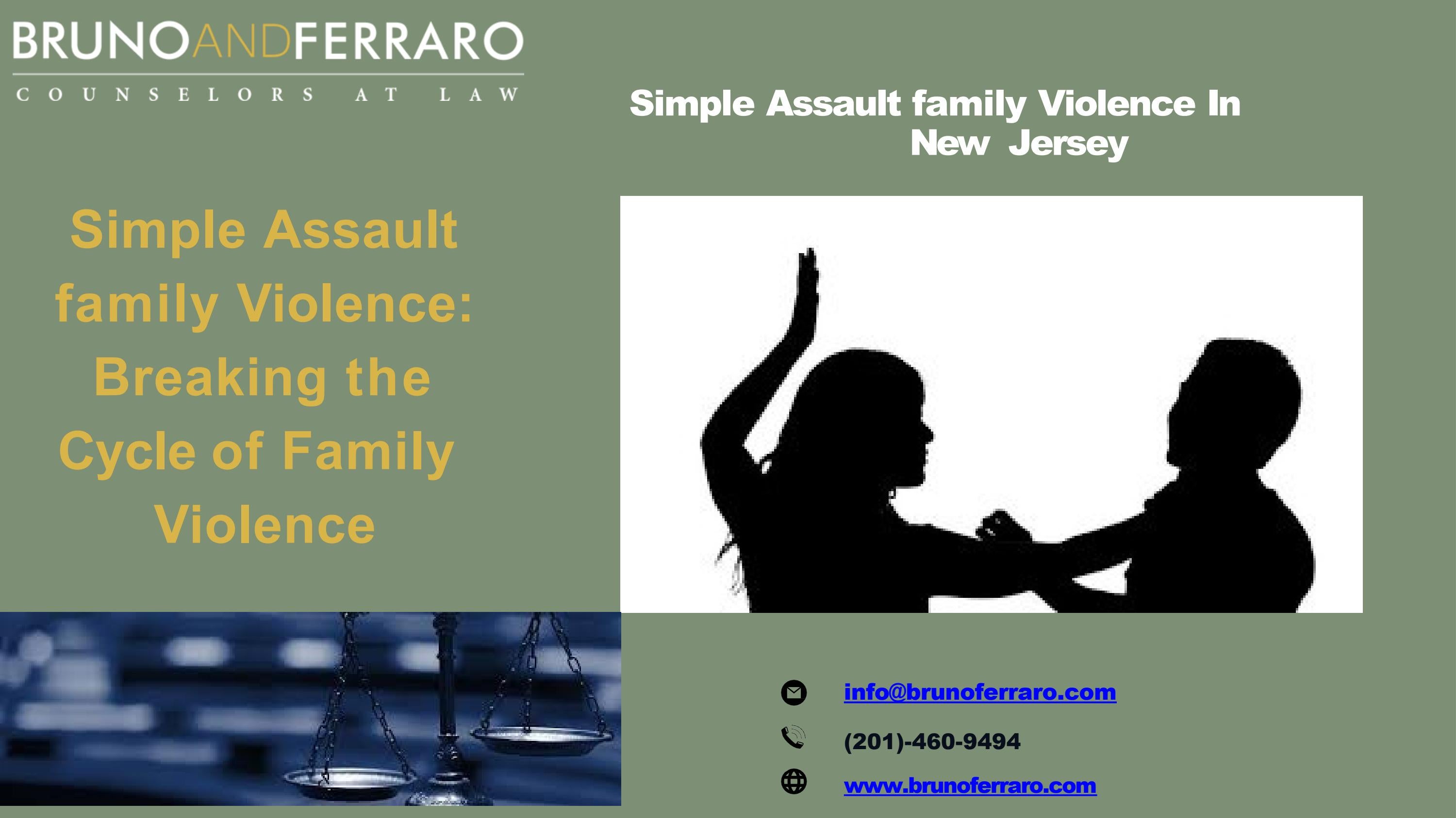 Get Best Simple Assault Family Violence Attorney by Bruno and Ferraro