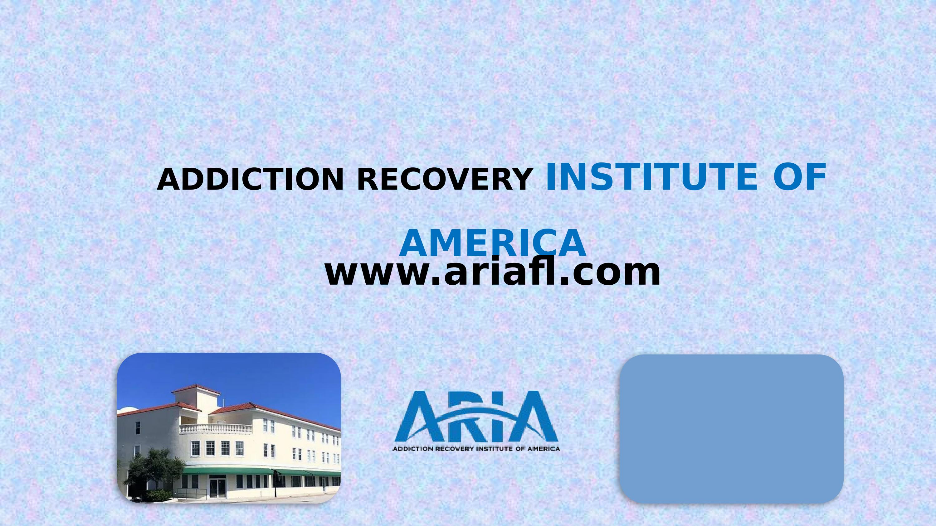 Aria - Addiction Recovery Institute Of America Drug Rehab West Palm Beach by Ariafl - Issuu