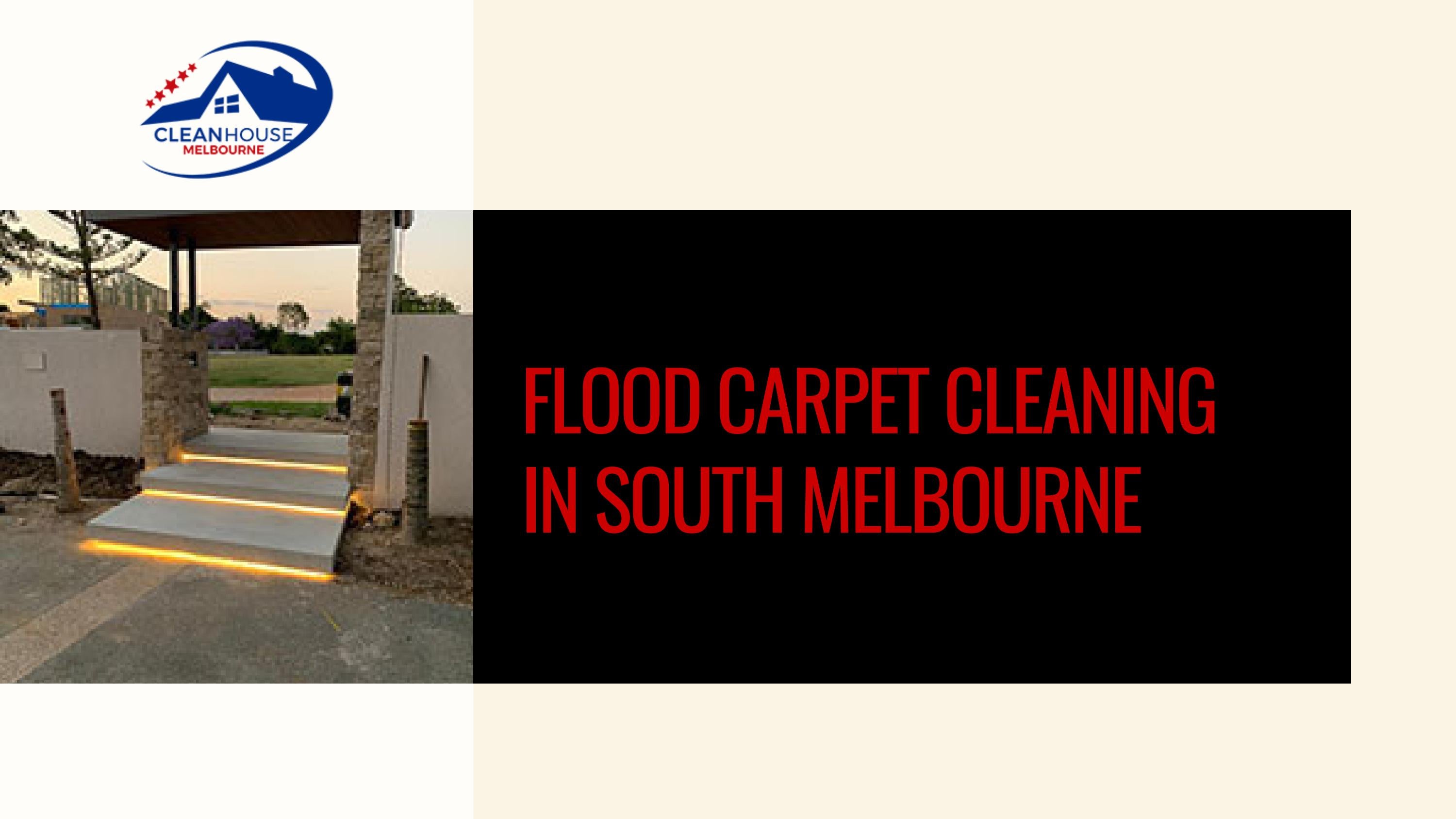Flood Carpet Cleaning in South Melbourne by Clean house Melbourne Issuu
