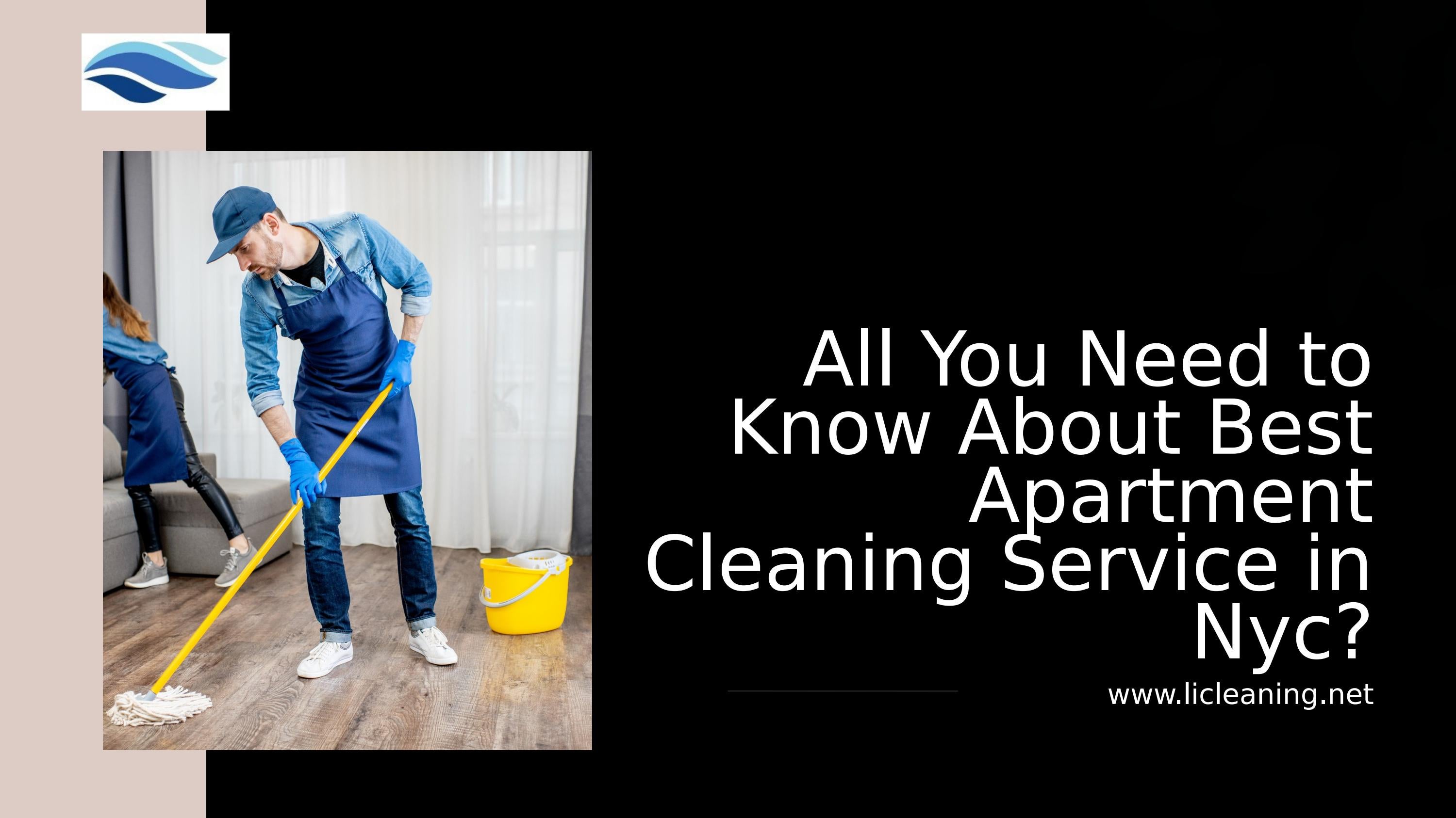 All You Need to Know About Best Apartment Cleaning Service in Nyc? by