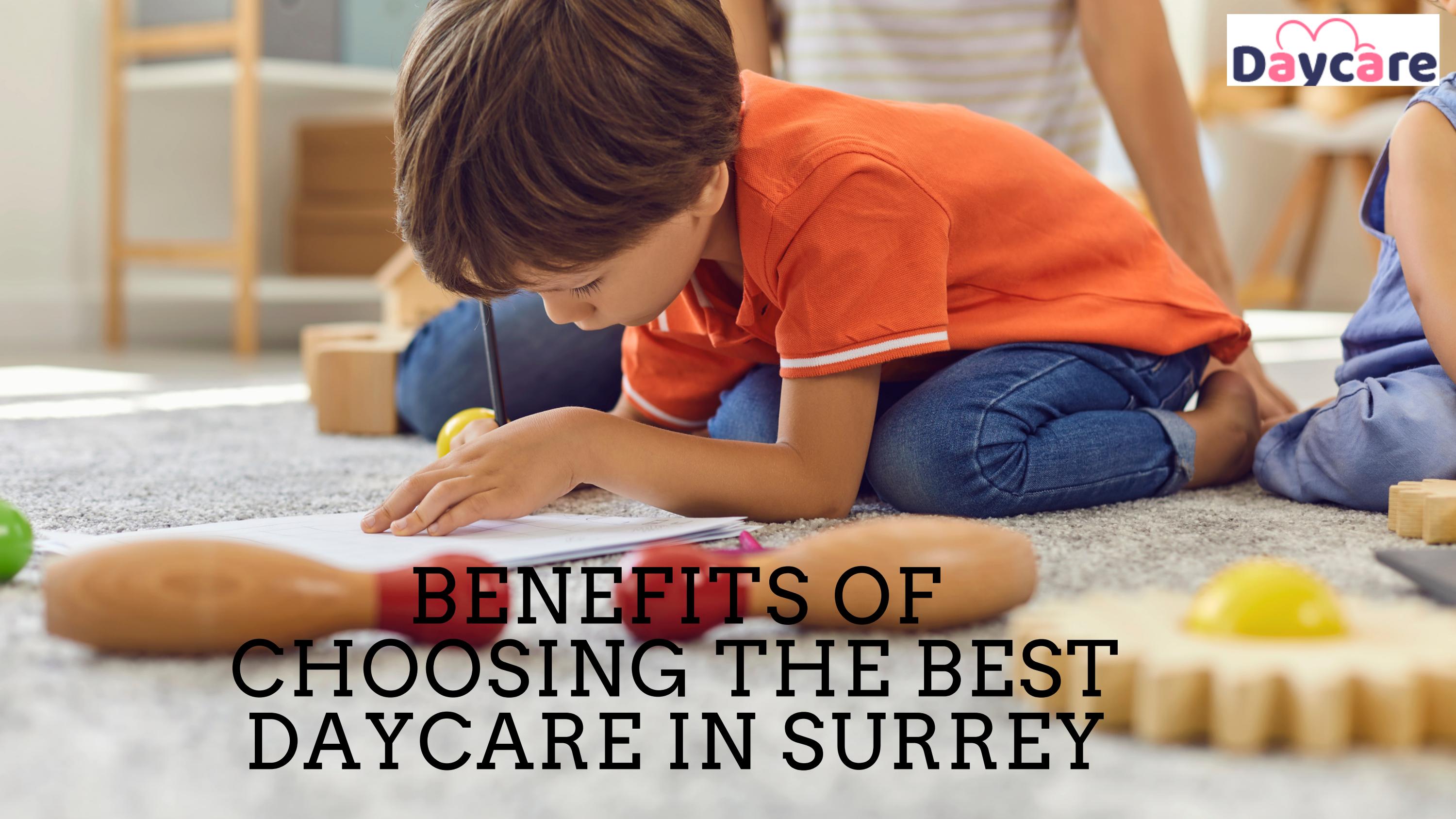 Benefits of Choosing the Best Daycare in Surrey by childcaresurrey Issuu