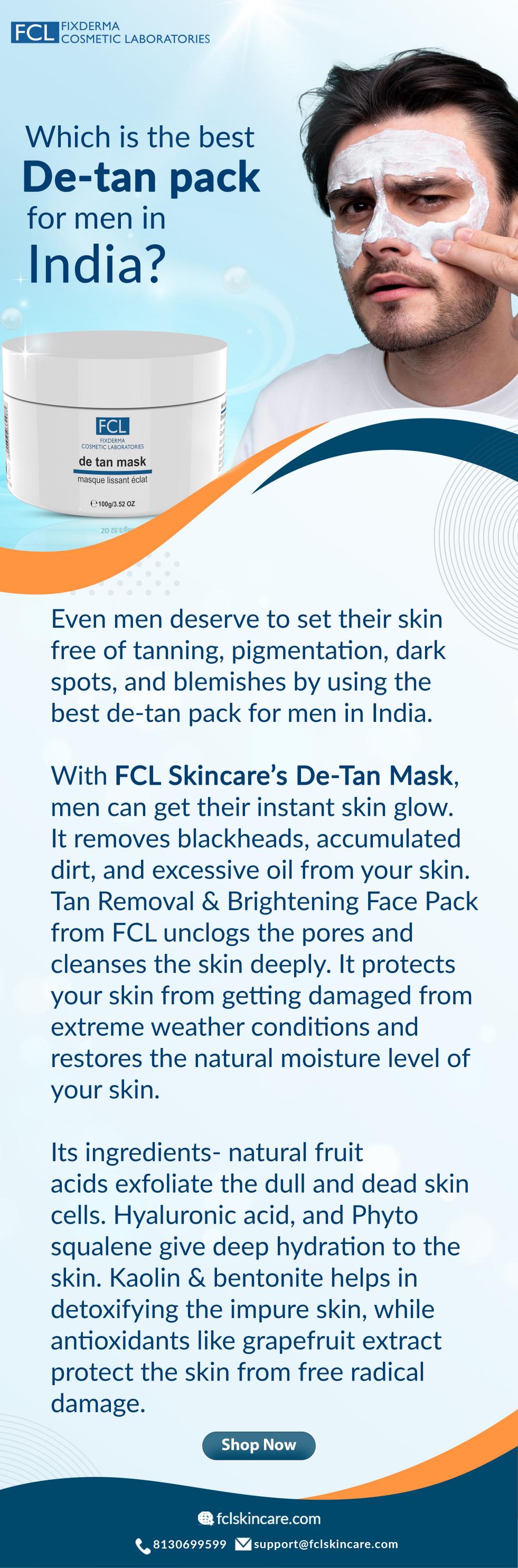 Which Is The Best De tan Pack For Men In India By FCL SKIN CARE Issuu which-is-the-best-de-tan-pack-for-men-in-india-by-fcl-skin-care-issuu