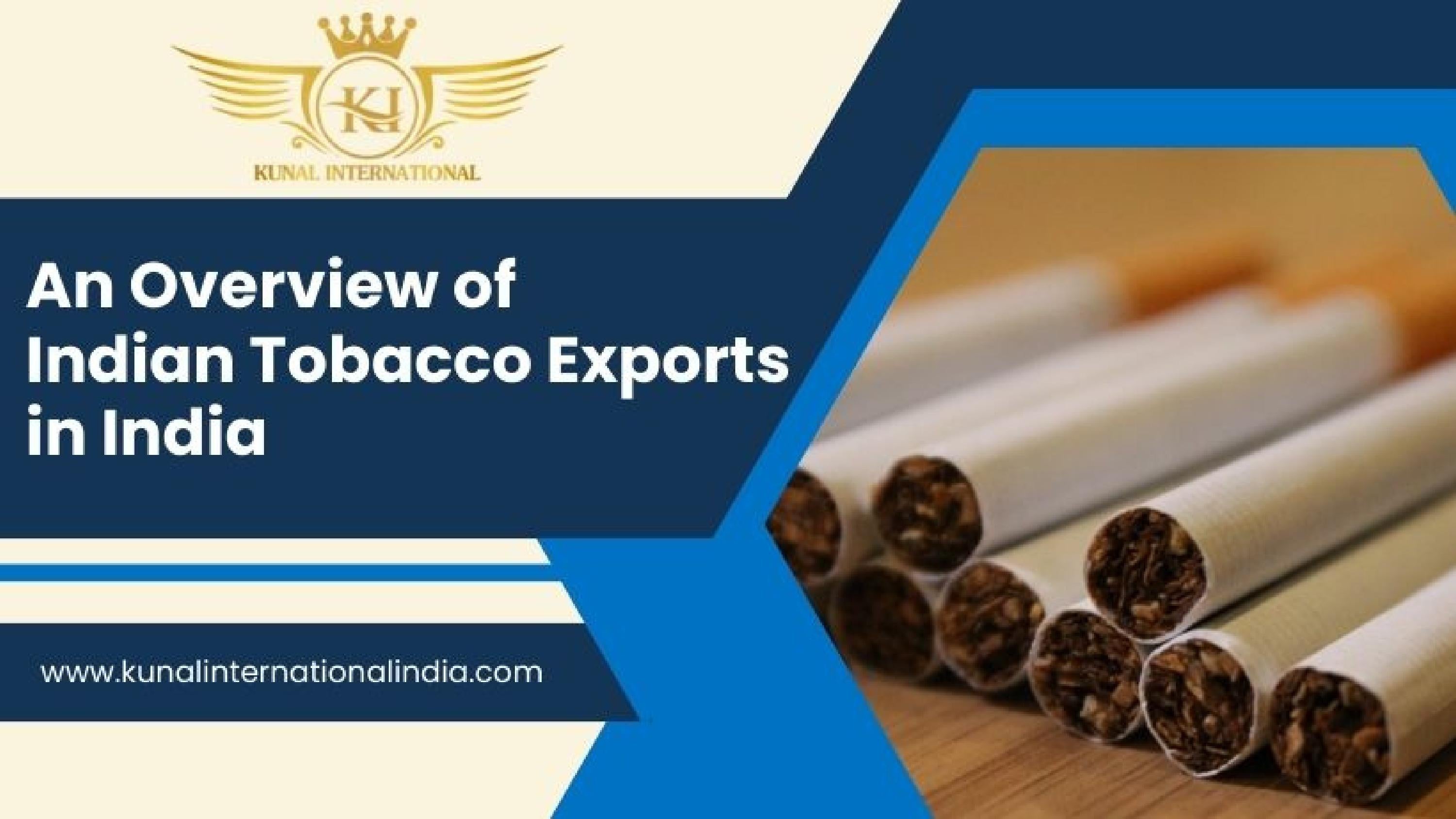 An Overview of Indian Tobacco Exports In India by Kunal international