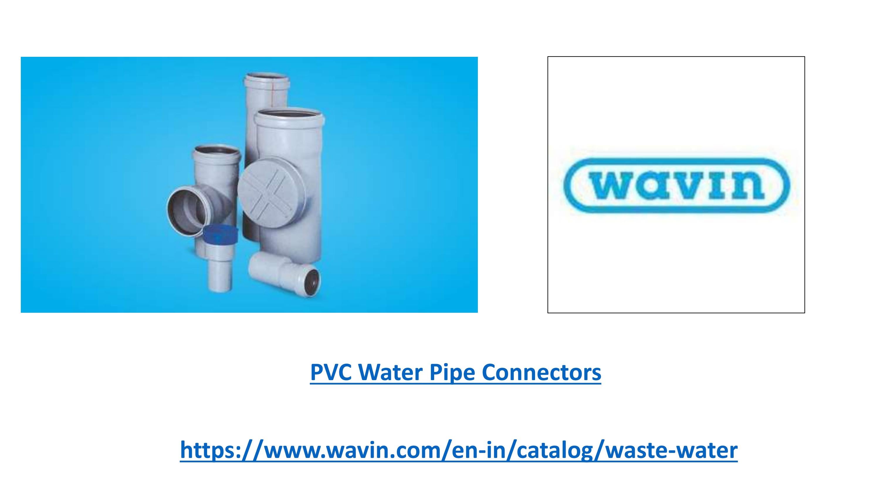PVC Water Pipe Connectors by Wavin Group Issuu