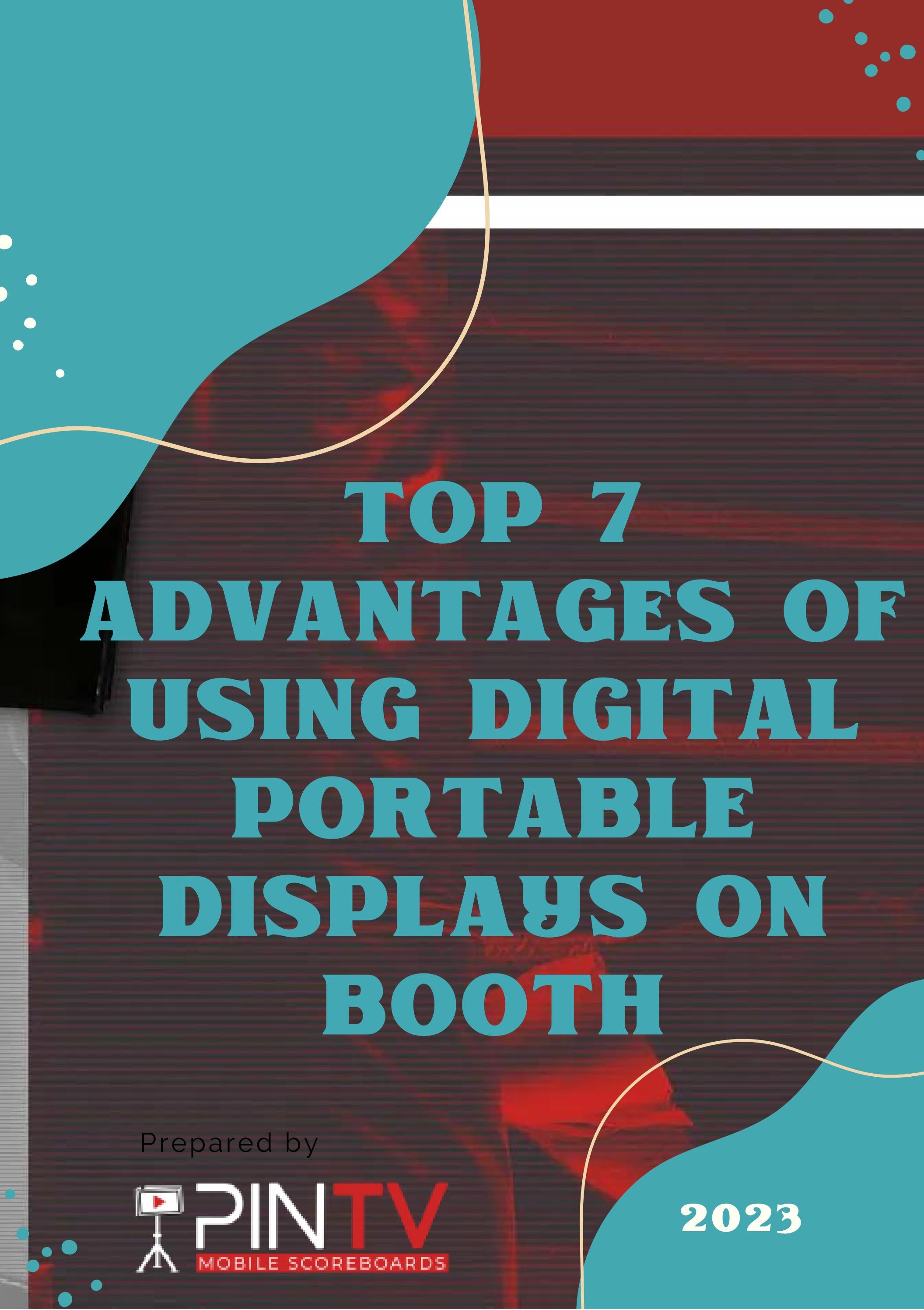 Top 7 Advantages of Using Digital Portable Displays on Booth by mypintv