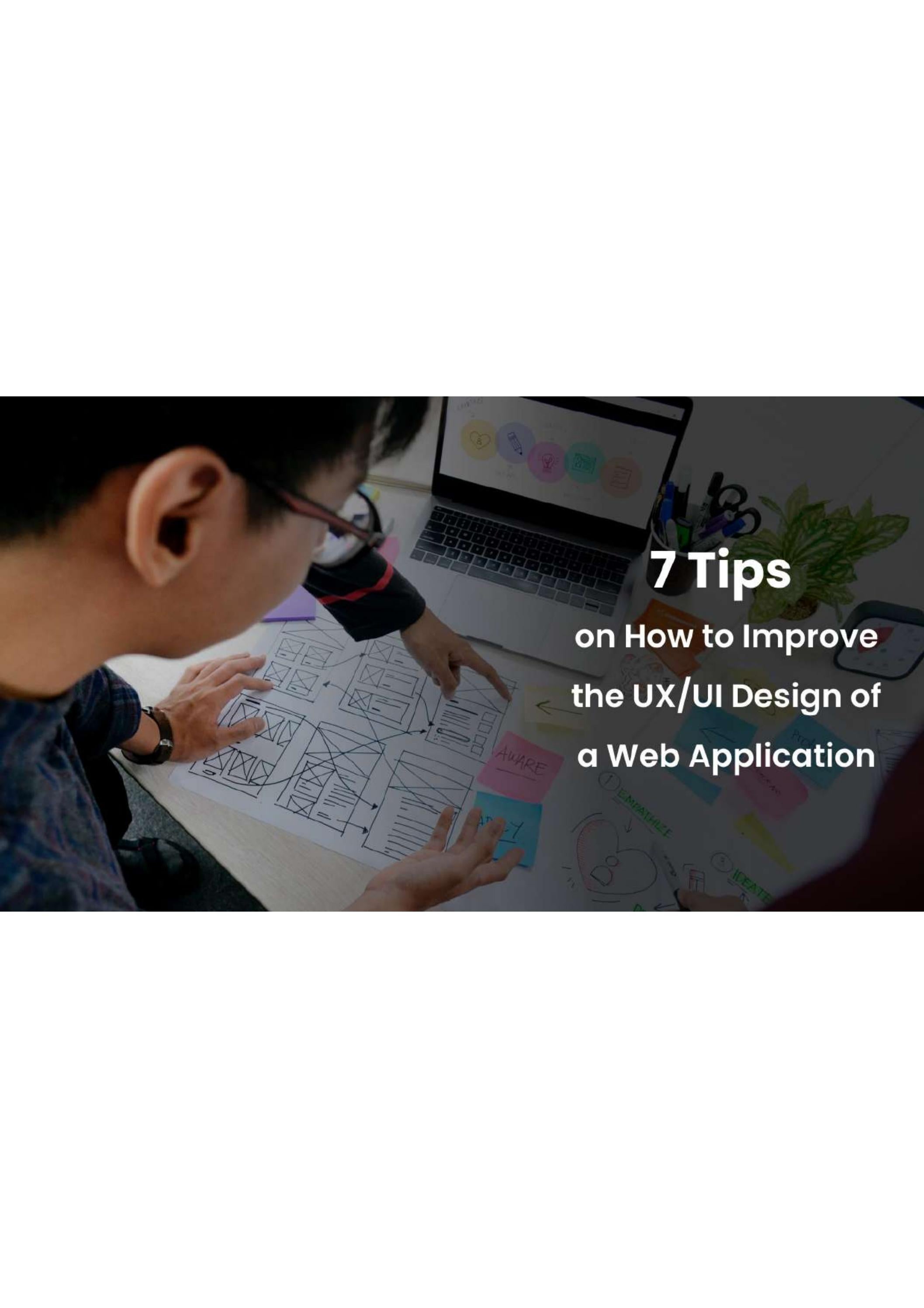 7 Tips on How to Improve the UX/UI Design of a Web Application by ...