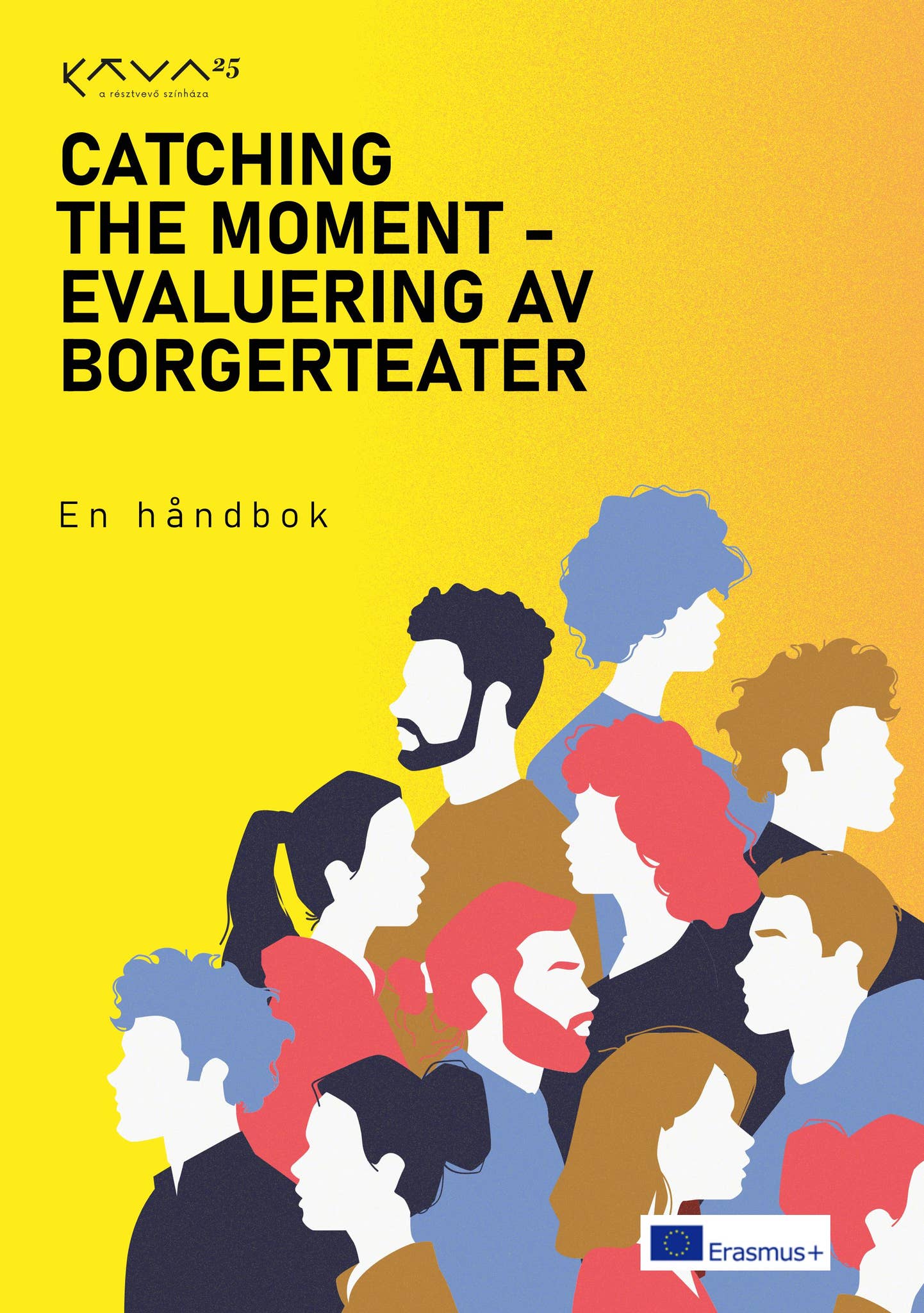 Catching the Moment - Evaluering av Borgerteater by kavaszinhaz7 - Issuu, image size:1442x2048