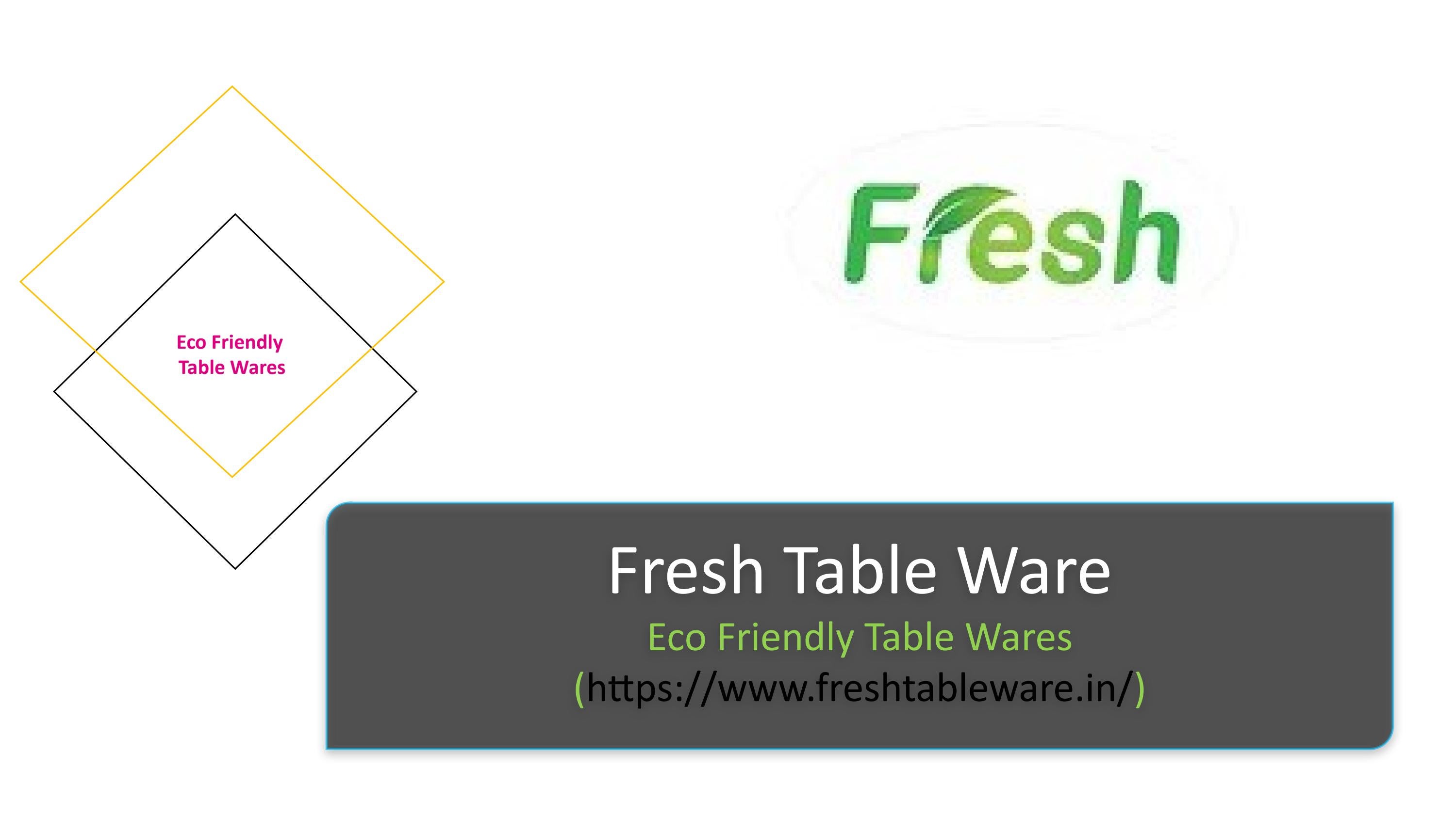 Freshtableware Eco Friendly Products In India Biodegradable