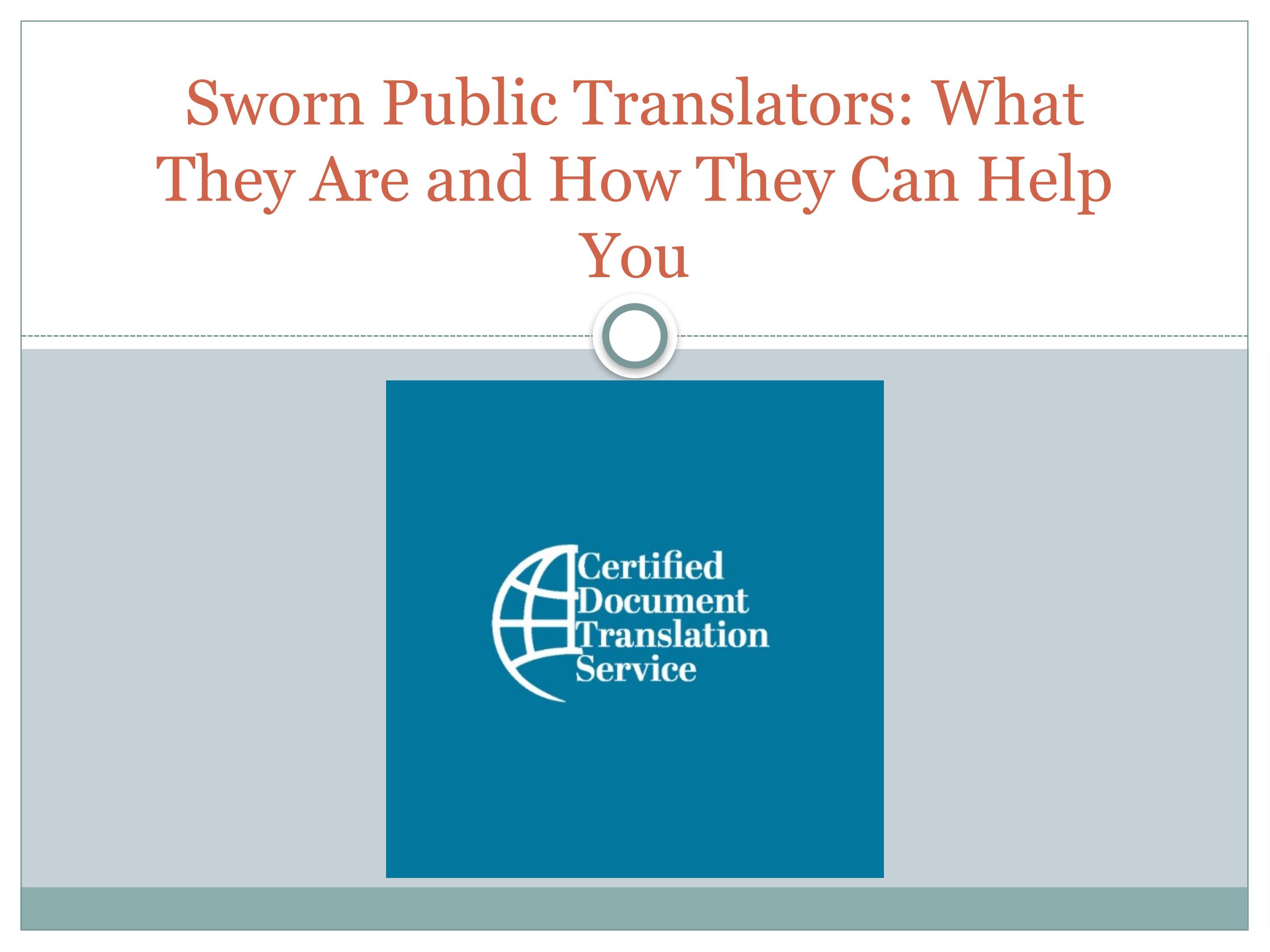 Sworn Public Translators What They Are and How They Can Help You by