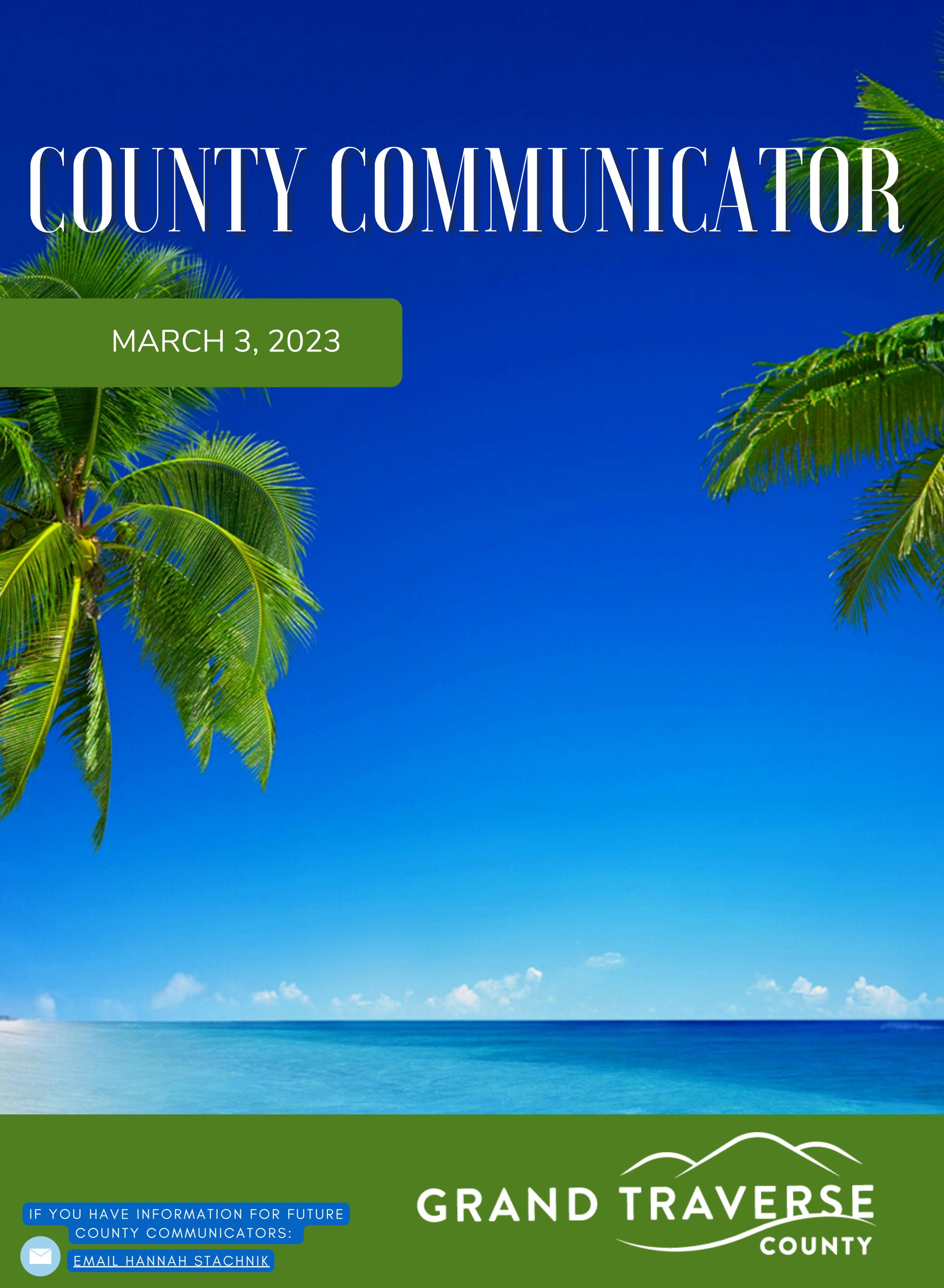 County Communicator 3/2/23 Edition by Grand Traverse County, MI Issuu