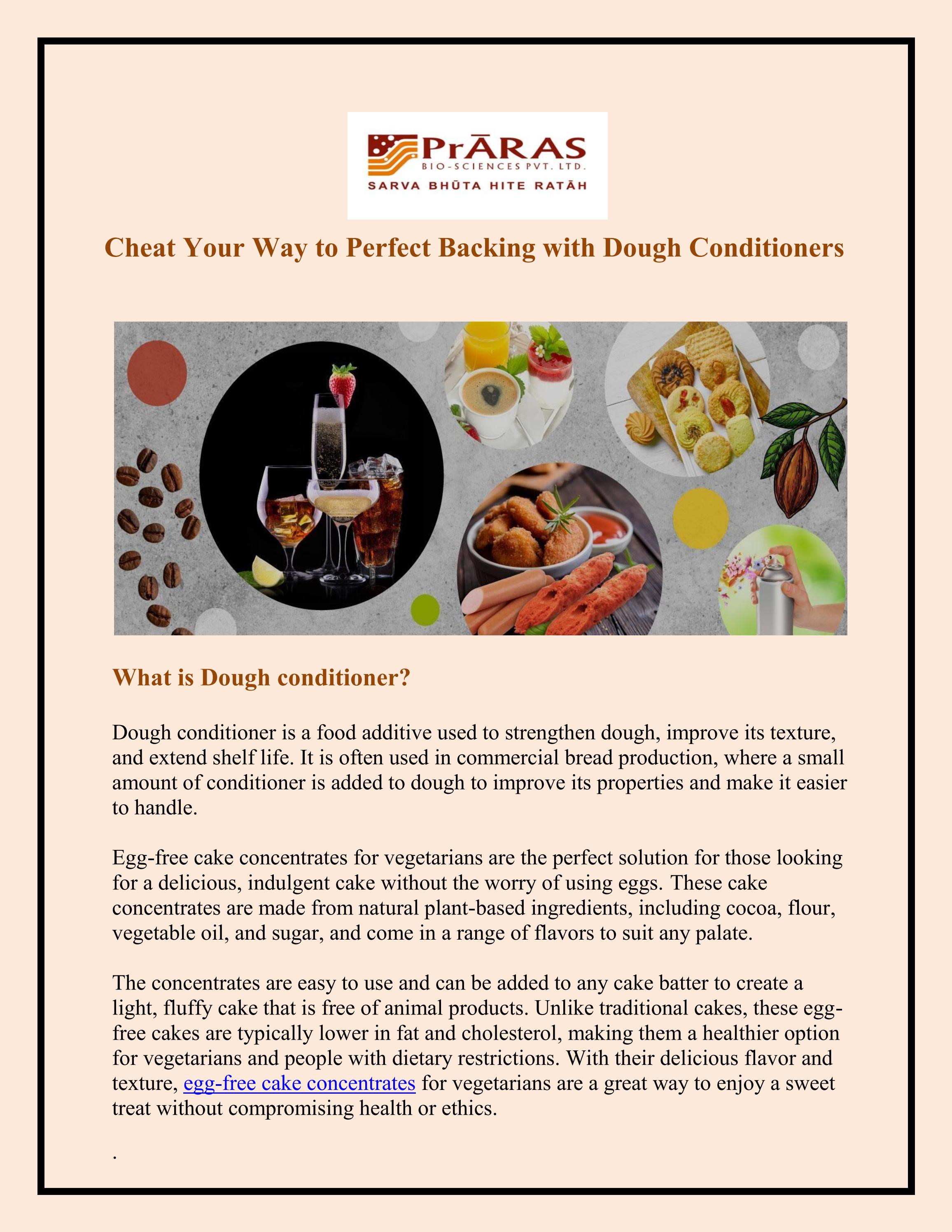 Cheat Your Way to Perfect Backing with Dough Conditioners by Praras