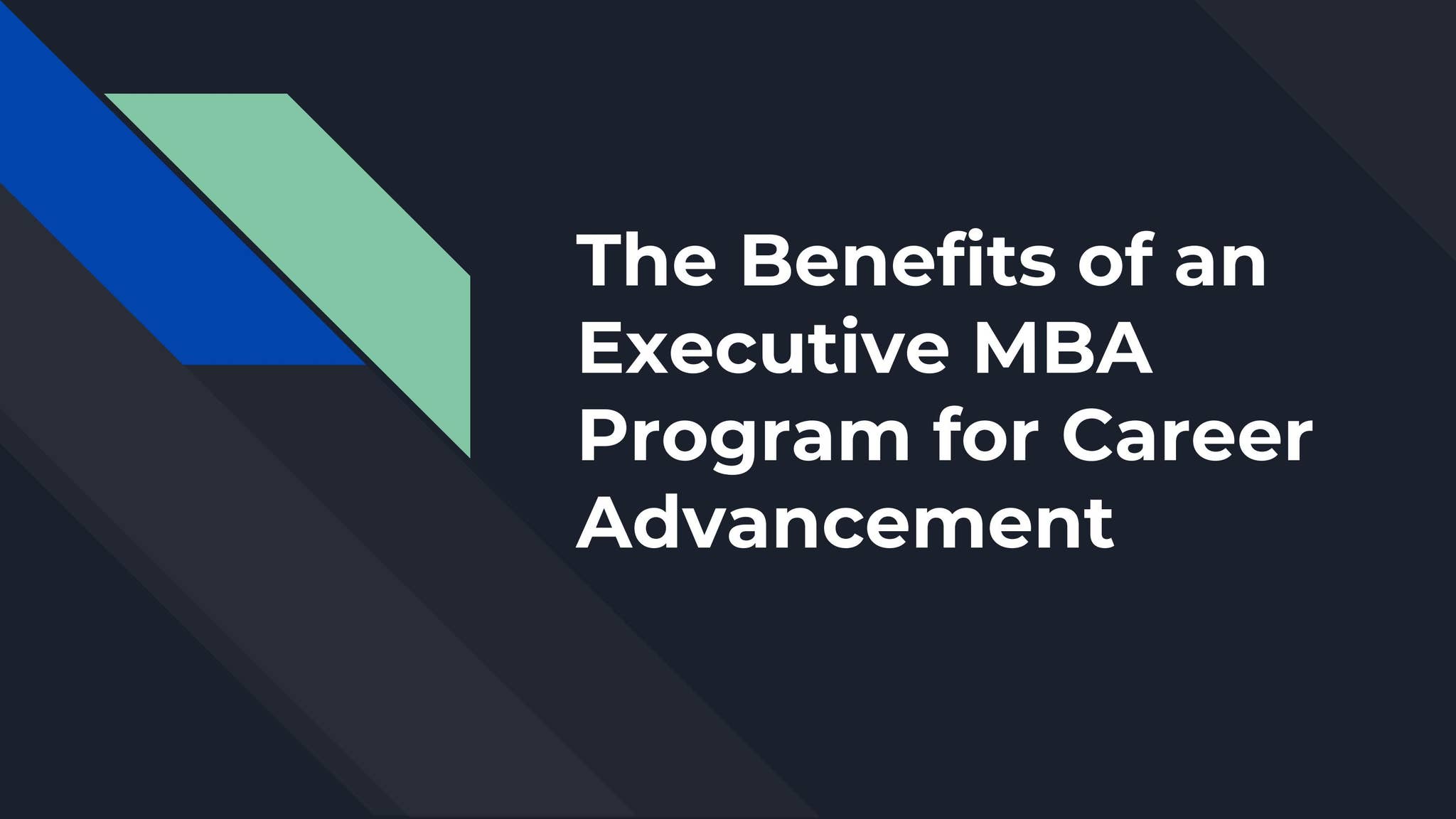 The Benefits of an Executive MBA Program for Career Advancement by ...