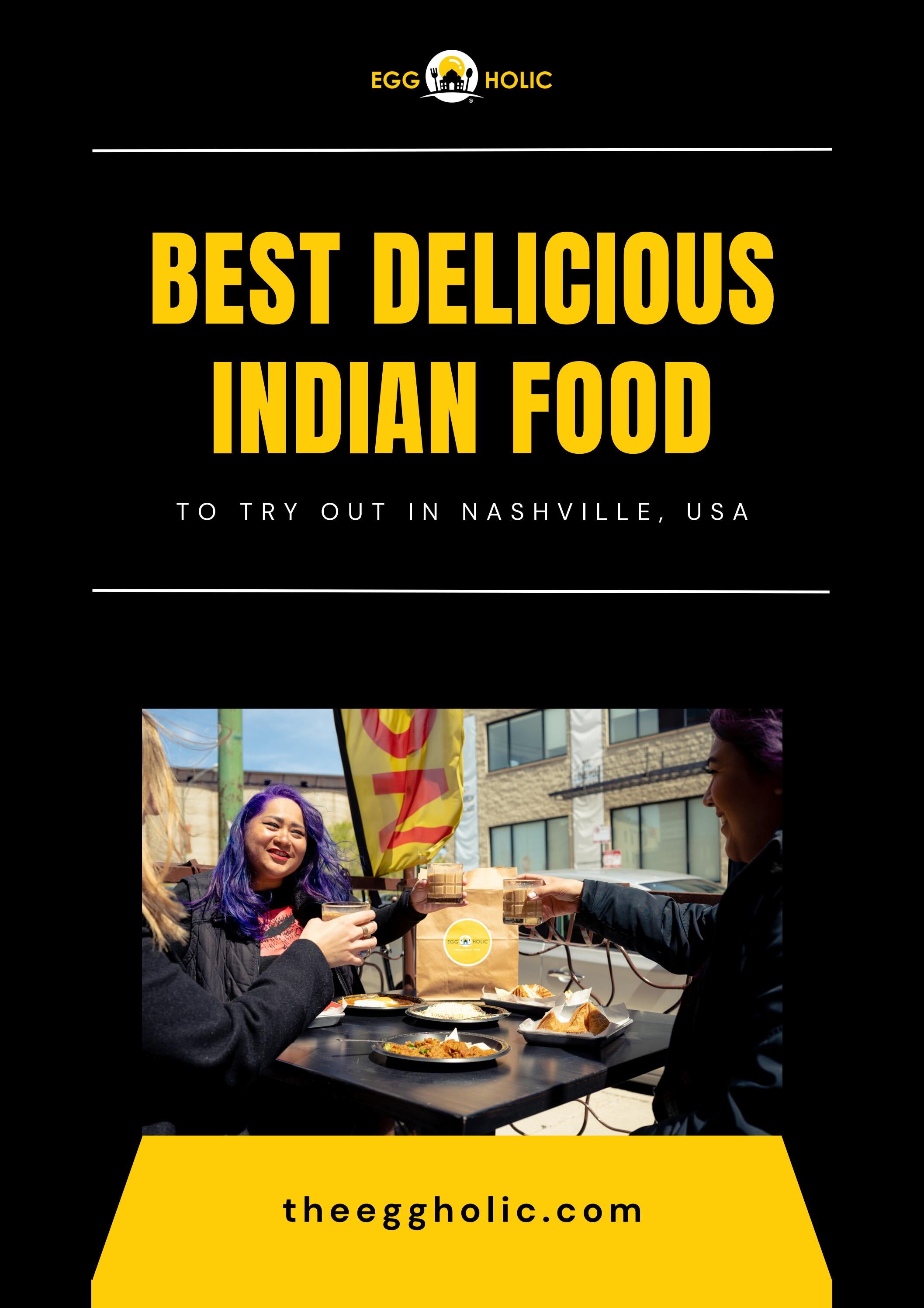Best Indian Street Food To Try Out In Nashville, USA by EggHolic Issuu