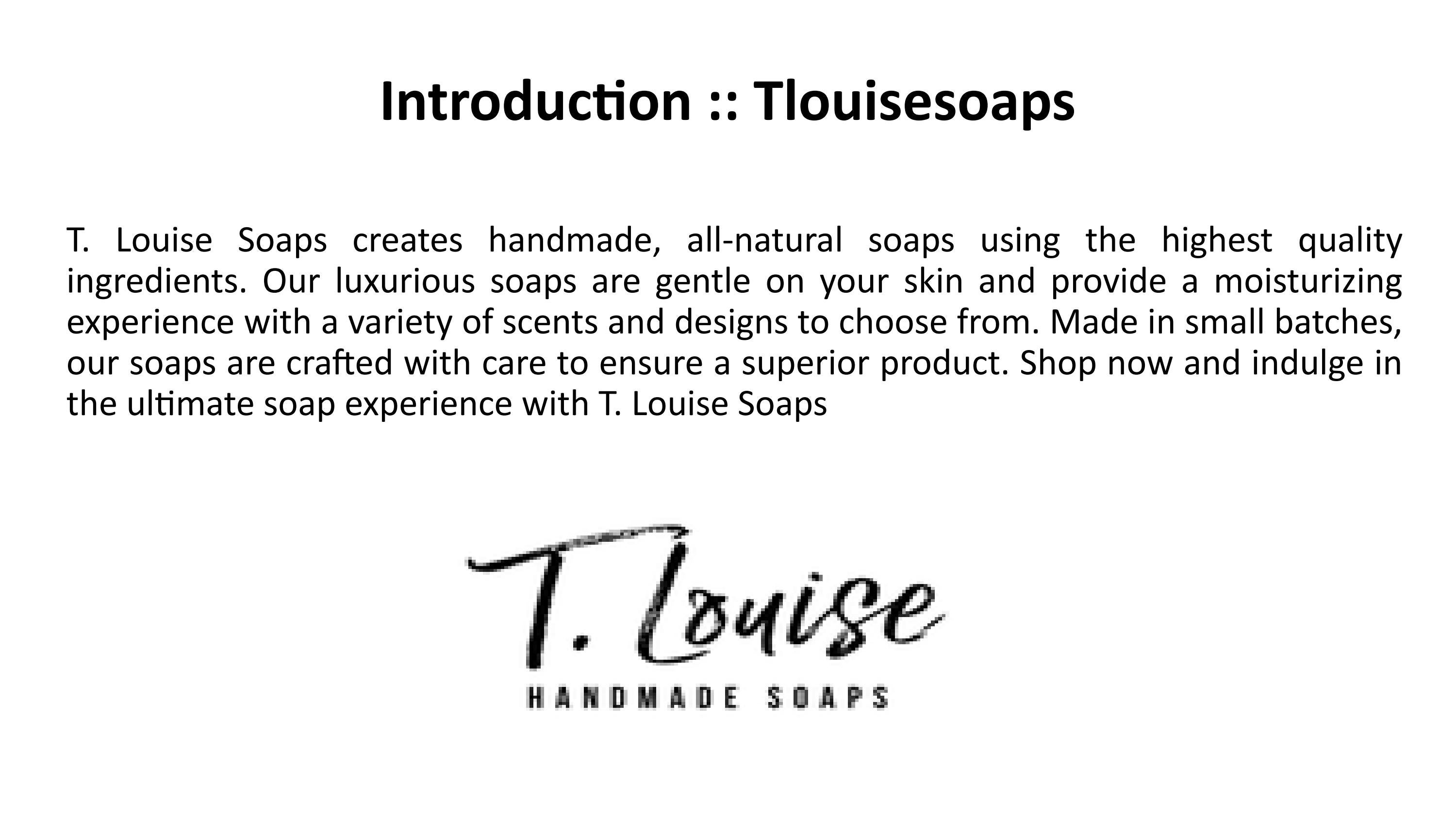 Shop the Best Handmade Soaps at T. Louise Soaps AllNatural and High