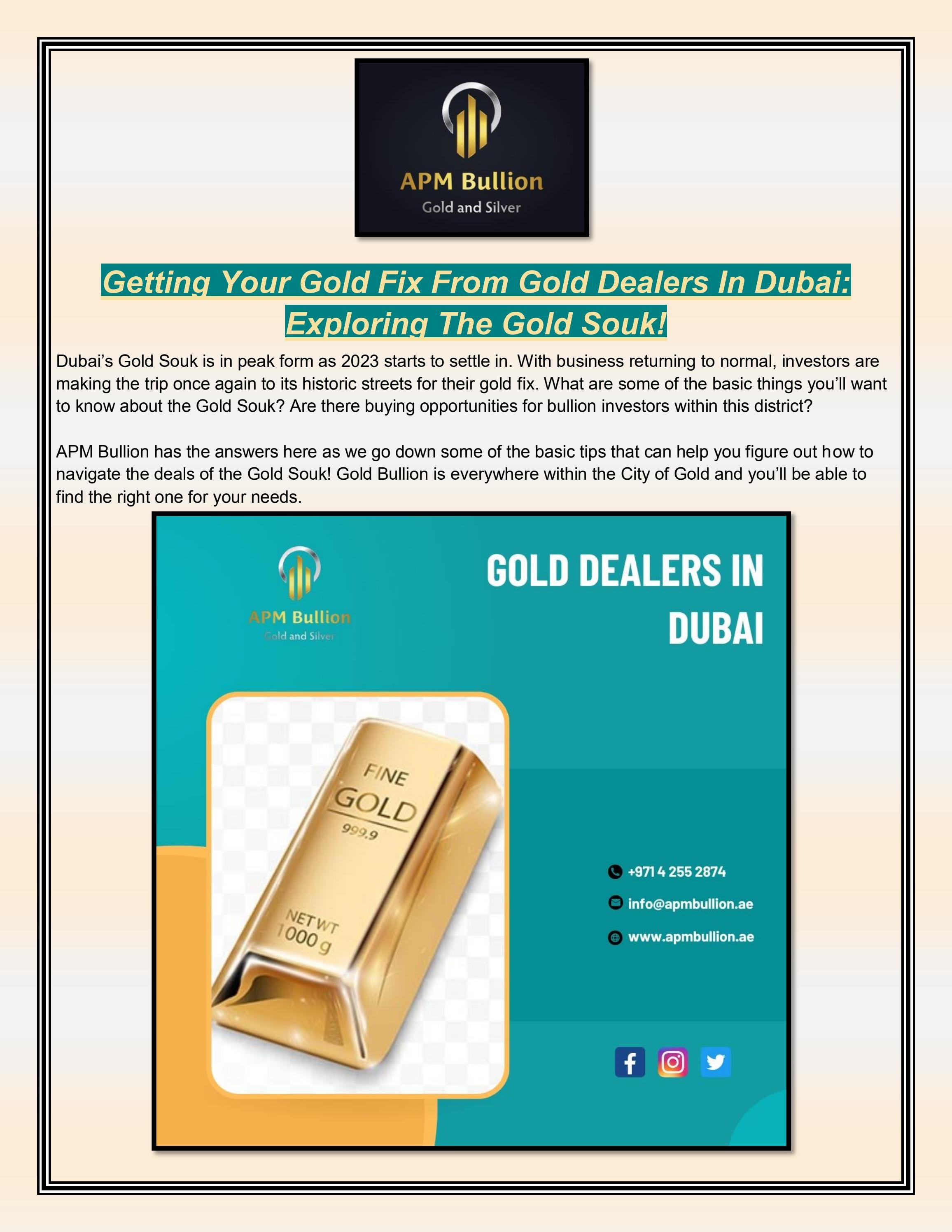 Getting Your Gold Fix From Gold Dealers In Dubai Exploring The Gold Souk! by apmbullion Issuu