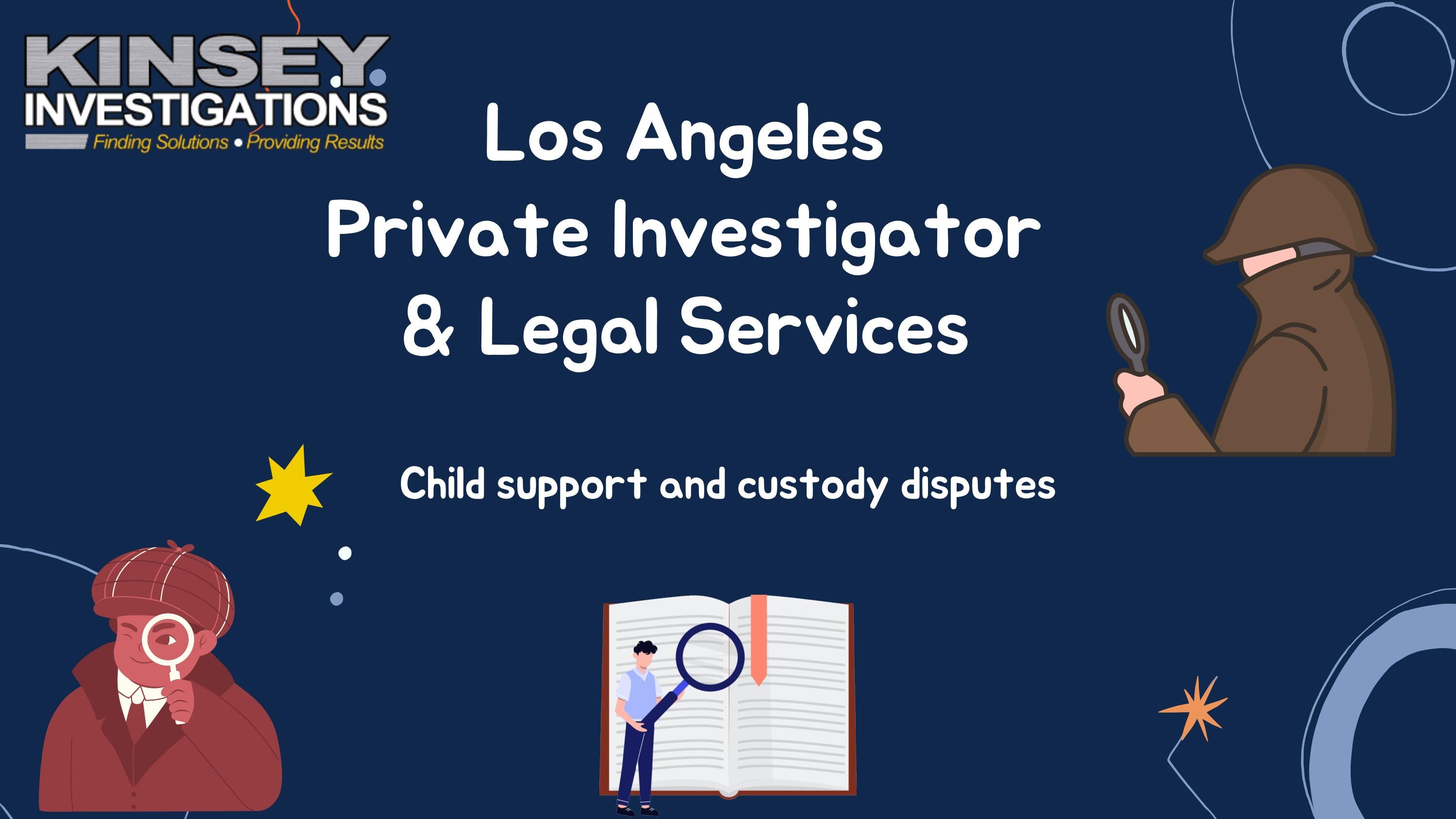 Hire A Private Investigator in California Kinsey Investigations by