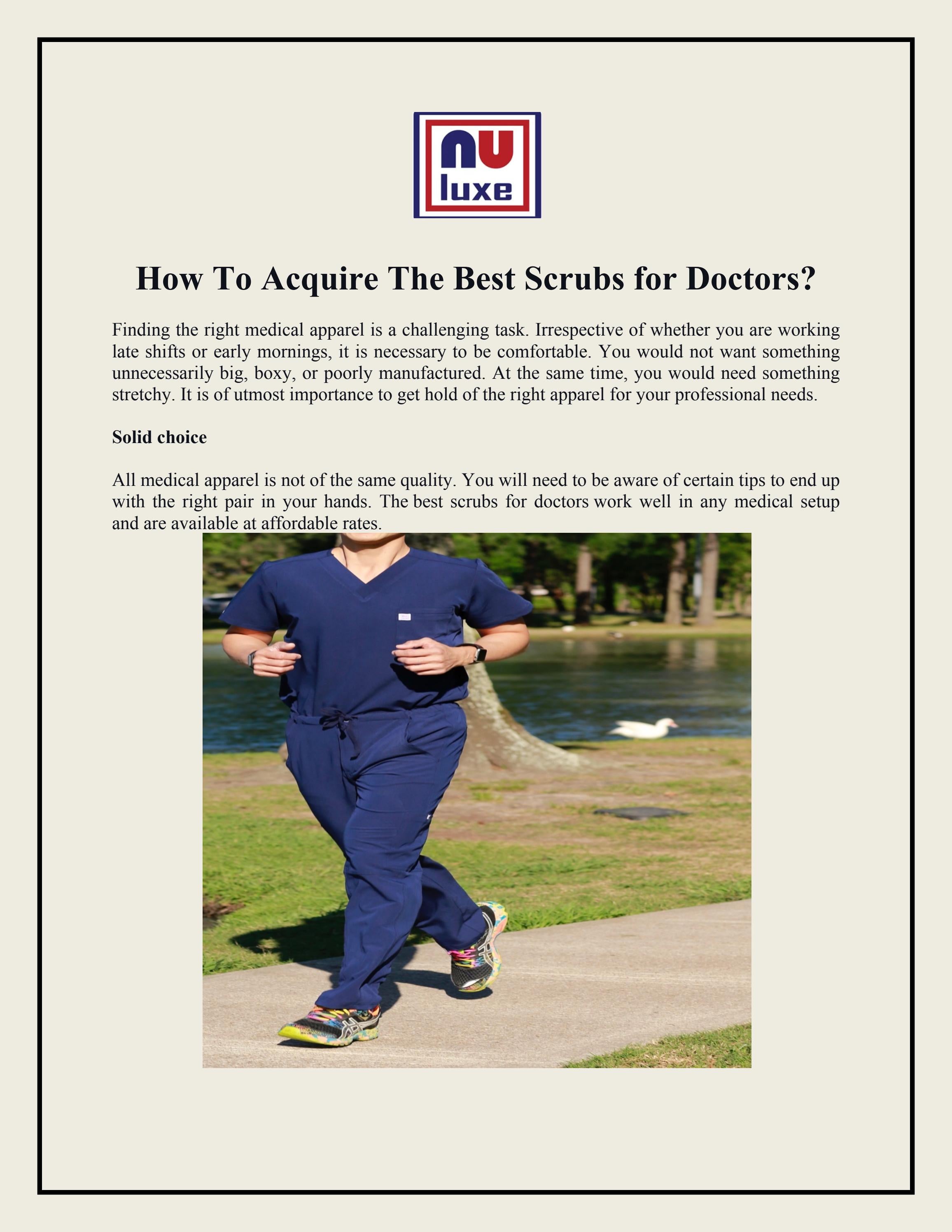 How To Acquire The Best Scrubs for Doctors? by NU LUXE SCRUBS Issuu