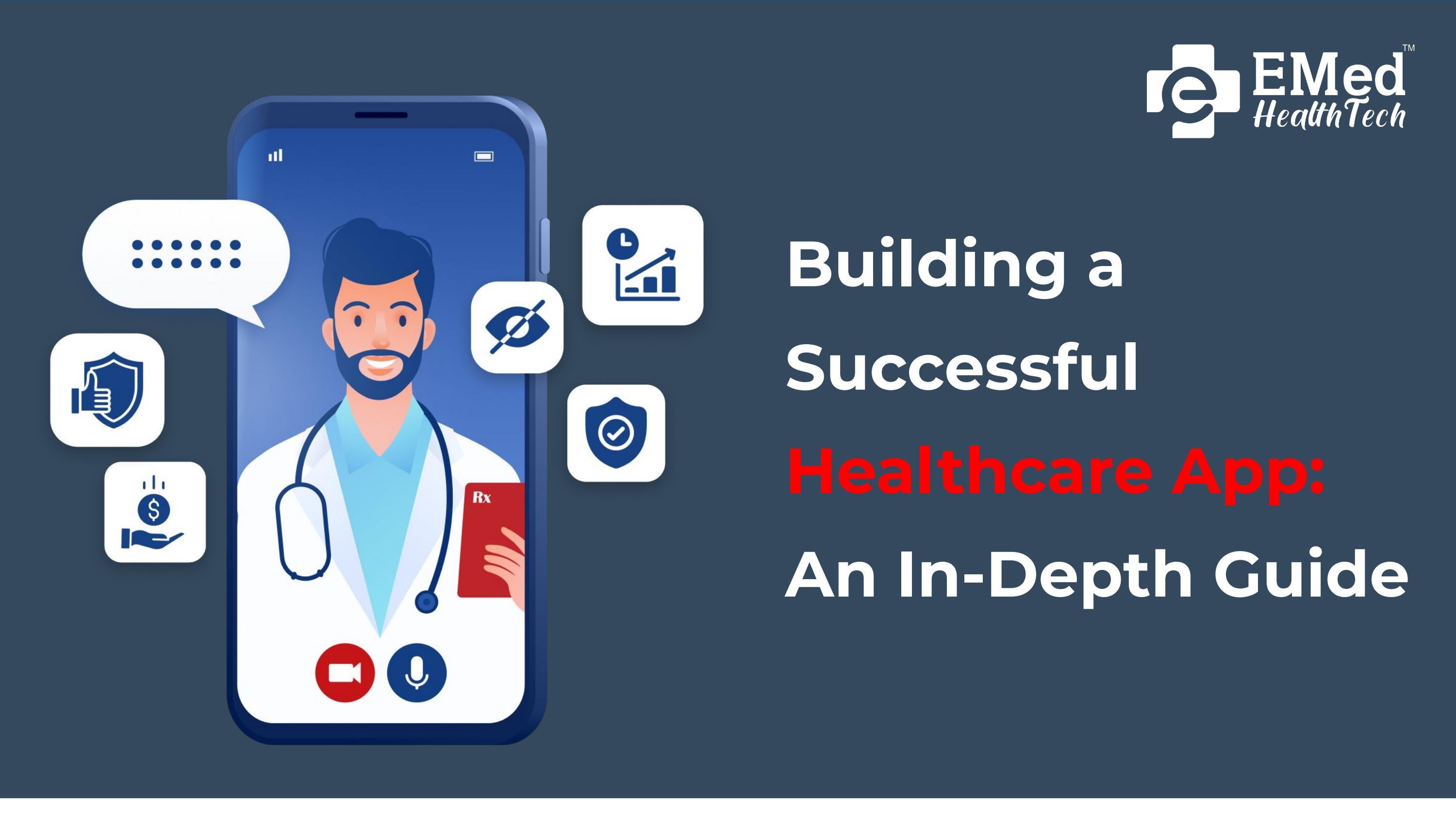 Building a Successful Healthcare App An InDepth Guide by Emed