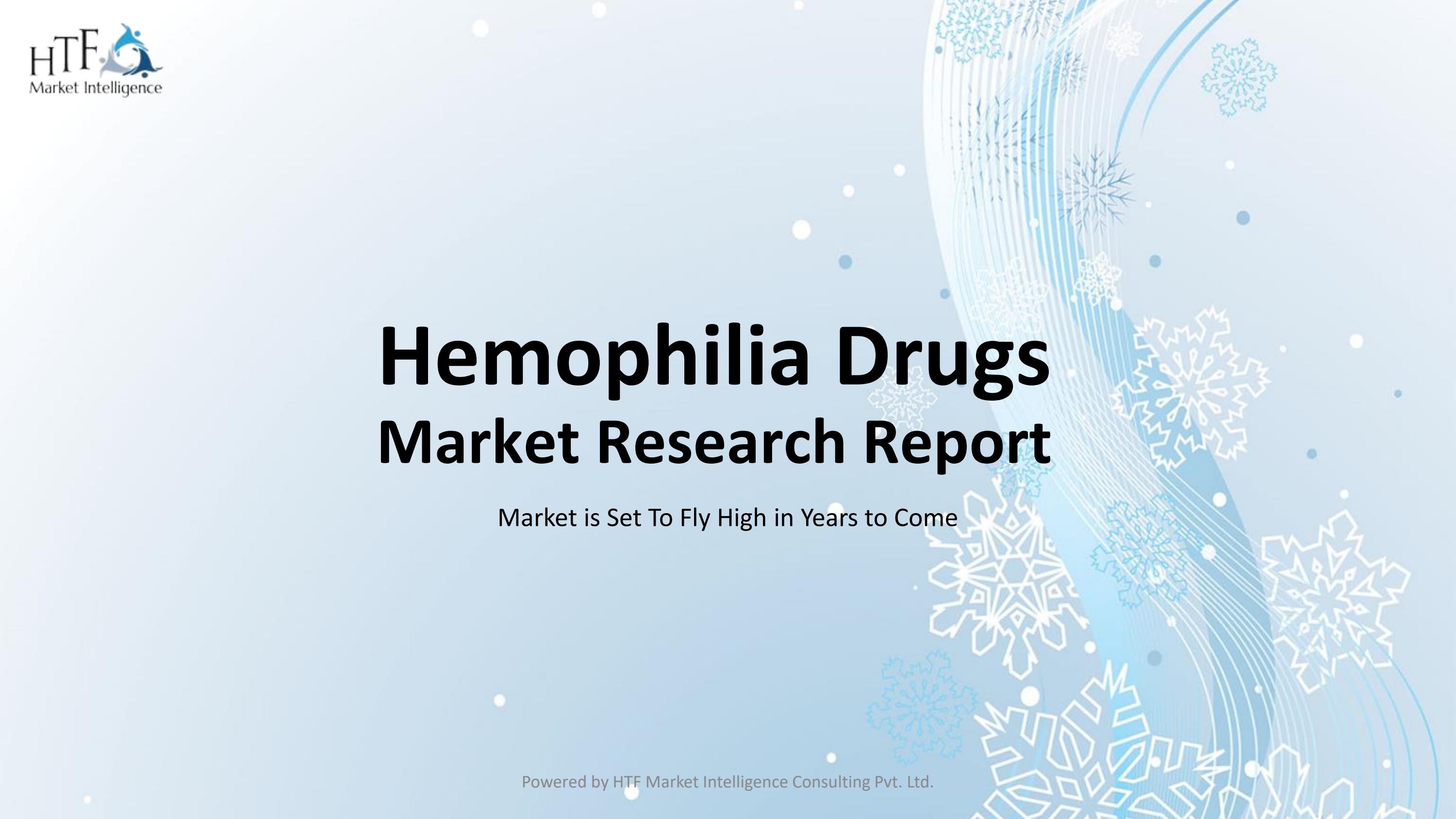 Hemophilia Drugs Market is Thriving Worldwide by ganesh zirpe Issuu